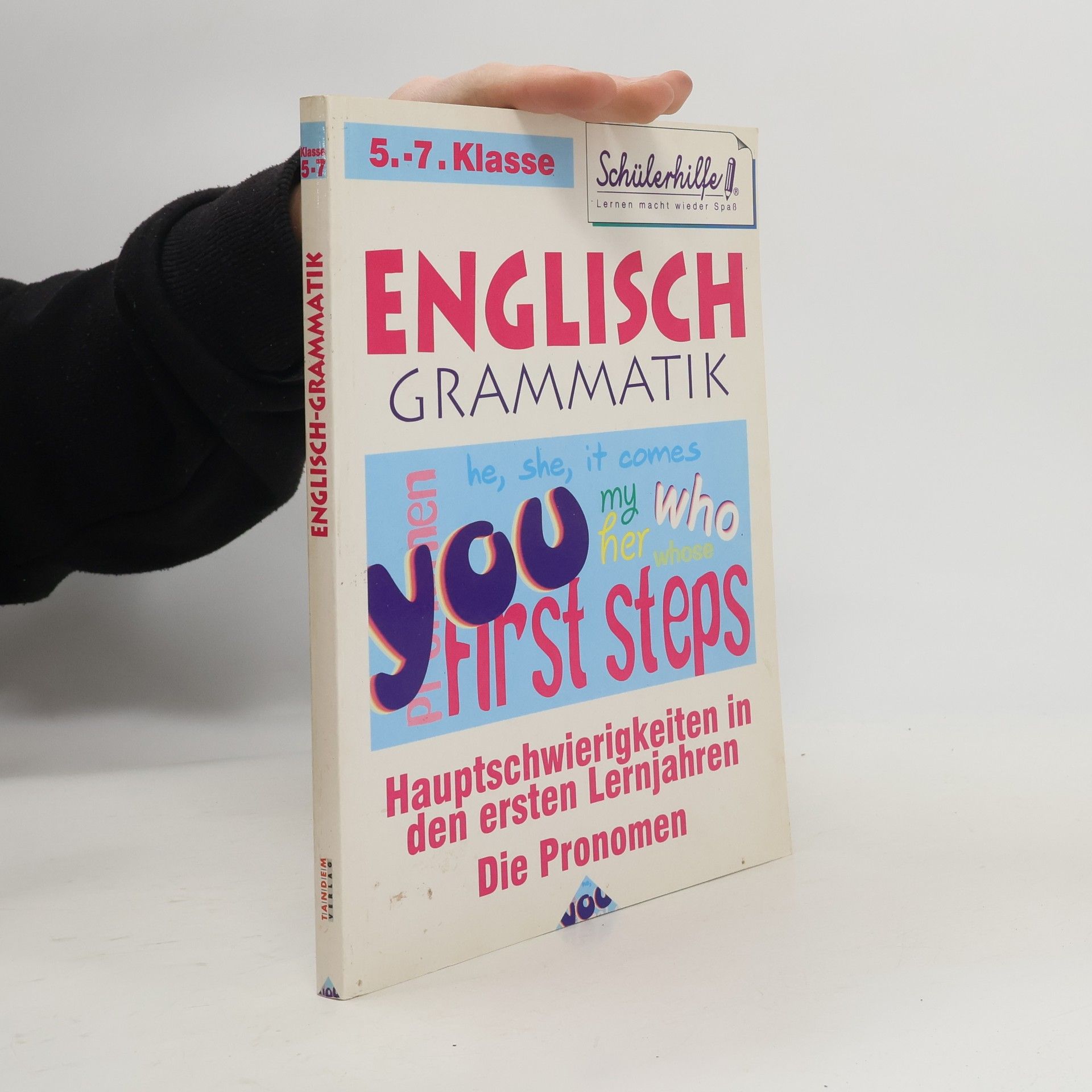 Collectif d'auteurs Englisch Grammatik. Hauptschwierigkeiten in den ersten beiden Lernjahren. Die Pronomen