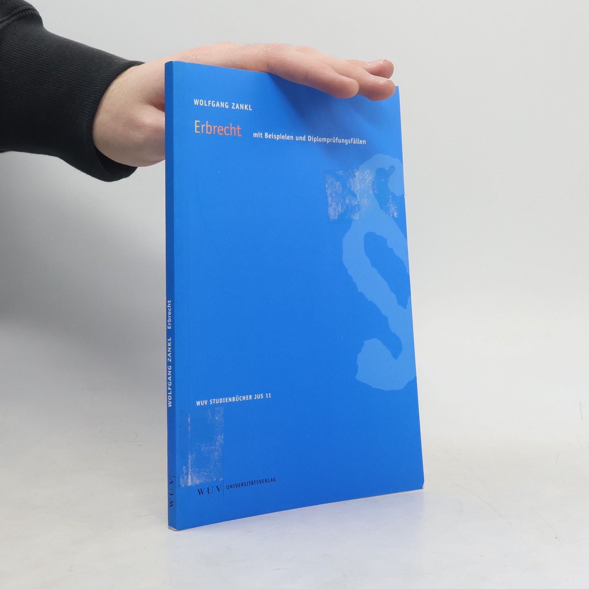 Wolfgang Zankl WUV Studienbücher - JUS 11: Erbrecht