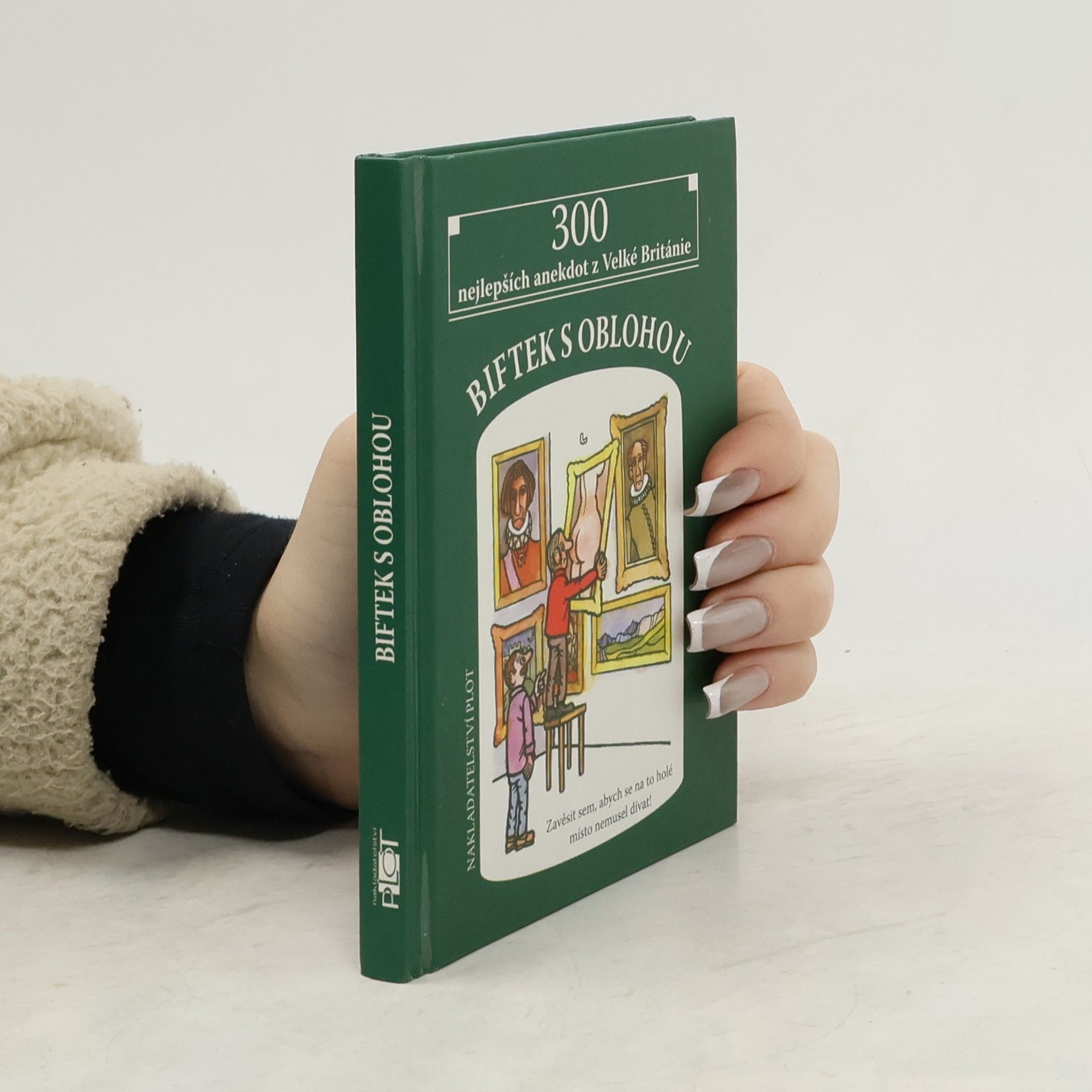 Biftek s oblohou. 300 nejlepších anekdot z Velké Británie