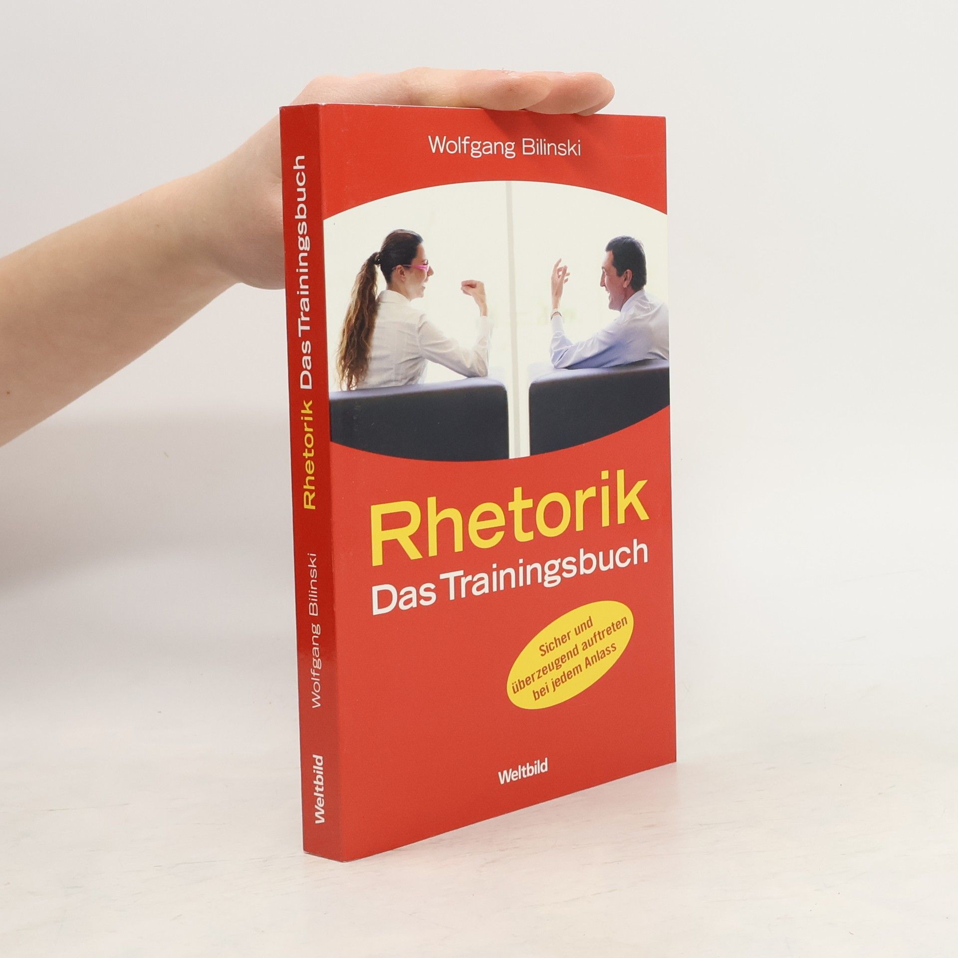 Wolfgang Bilinski Rhetorik - das Trainingsbuch