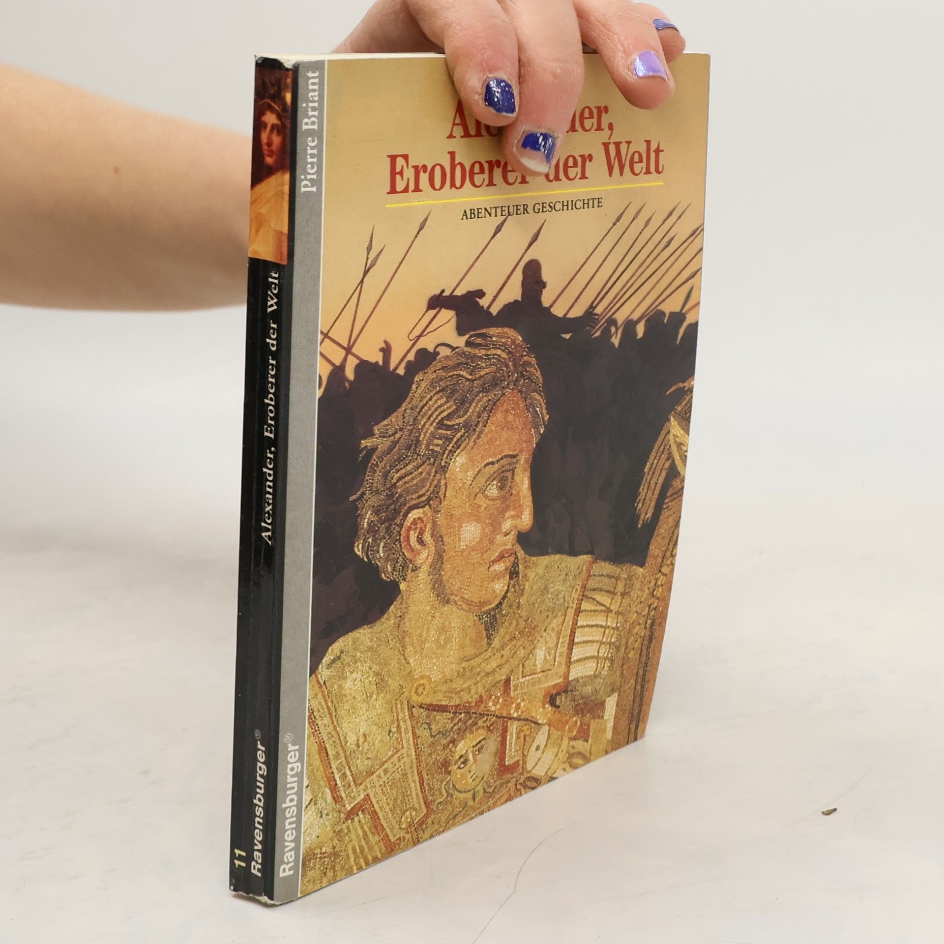 Alexander, Eroberer der Welt