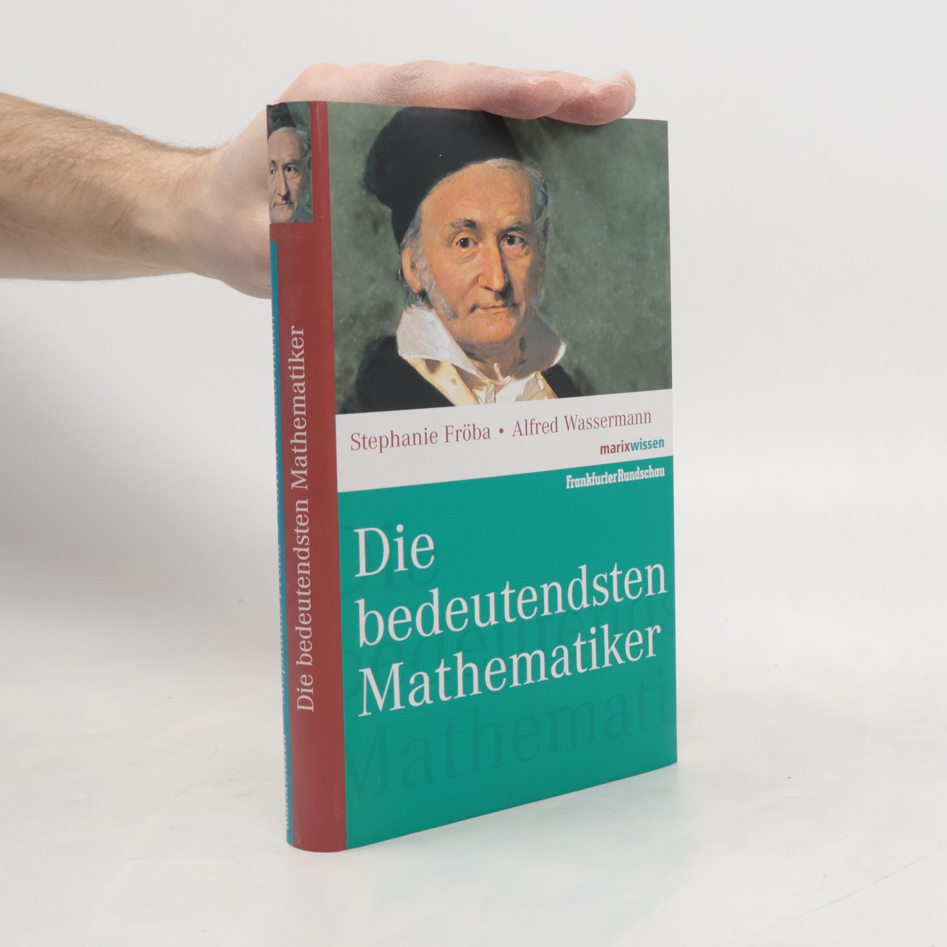 Stephanie Fröba Die bedeutendsten Mathematiker
