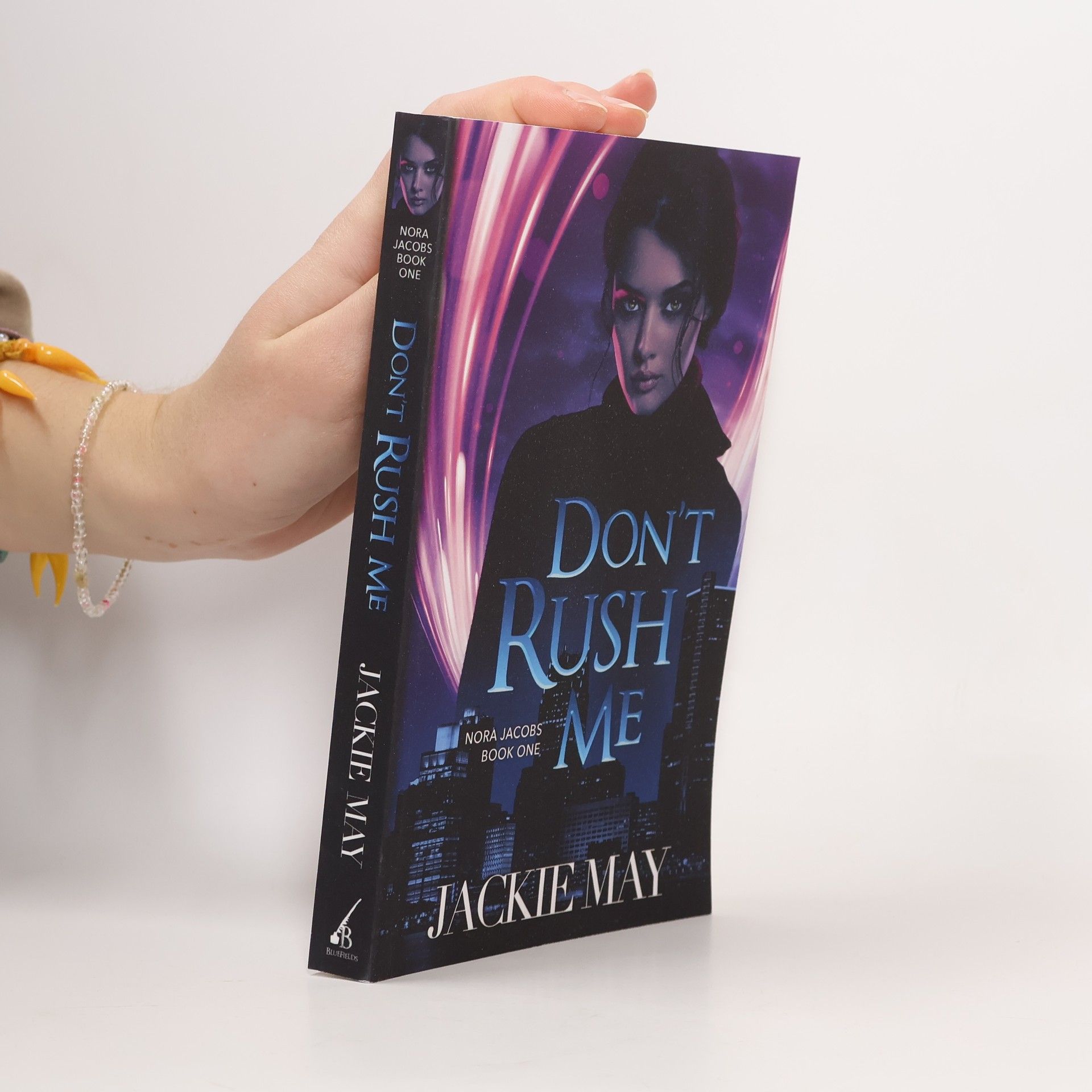 Jackie May Don't Rush Me (Nora Jacobs, Band 1)