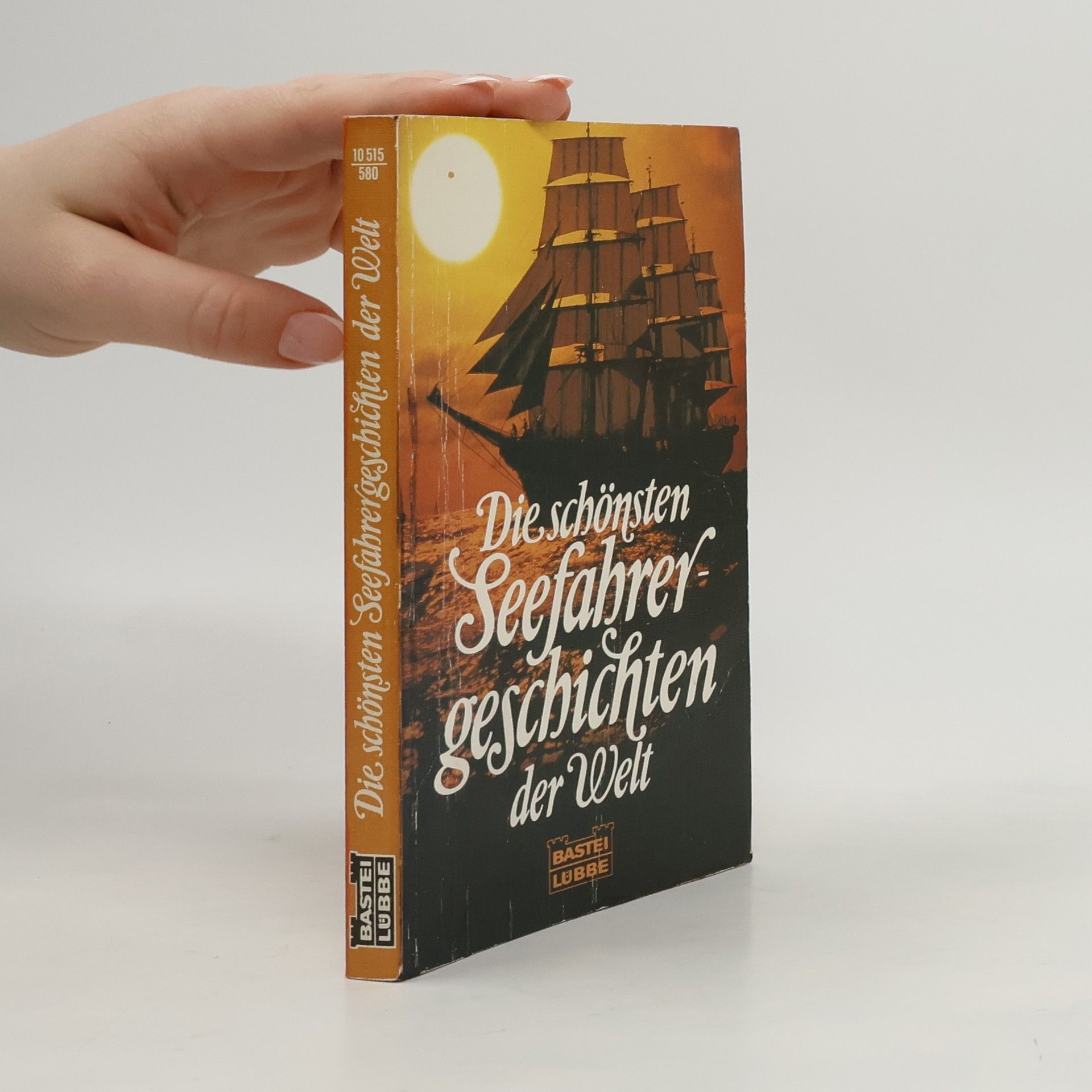 Various authors Die schönsten Seefahrergeschichten der Welt