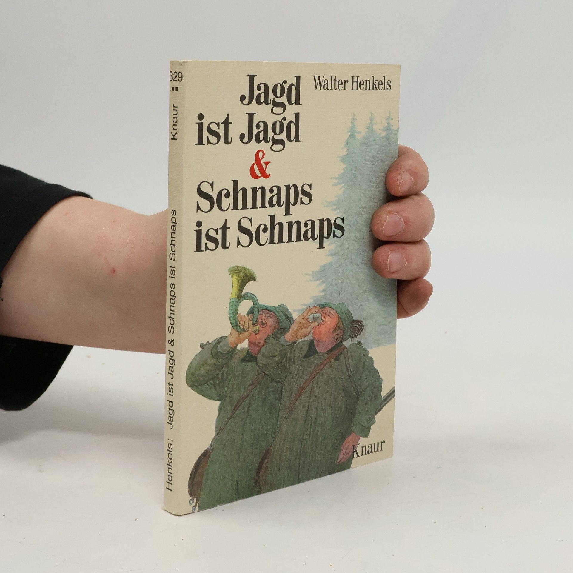 Jagd ist Jagd & Schnaps ist Schnaps