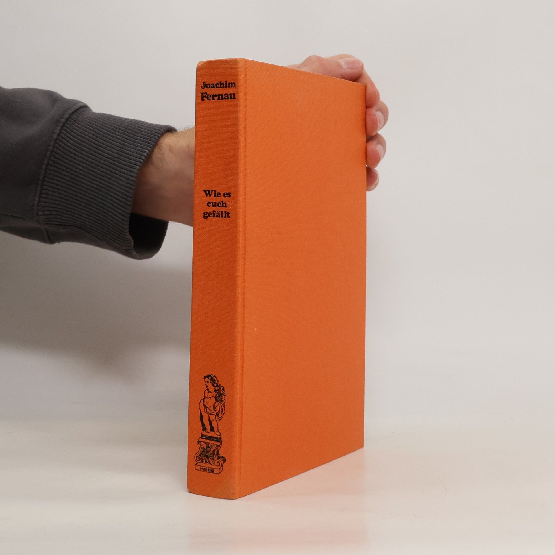 Joachim Fernau Wie es euch gefällt. Eine lächelnde Stilkunde