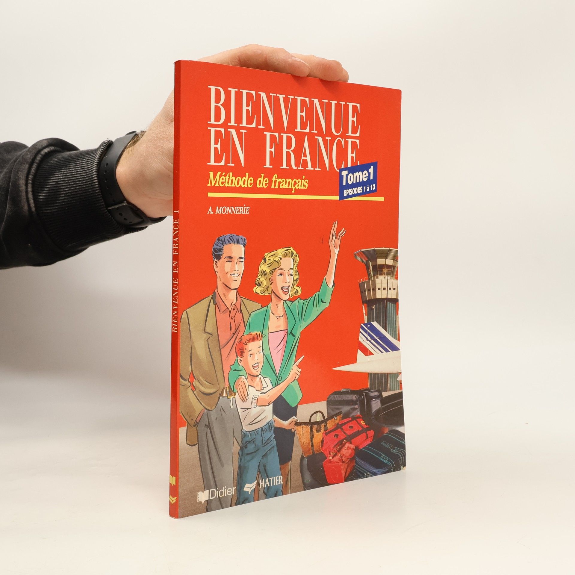 Bienvenue en France: Tome 1. Episodes 1 á 13