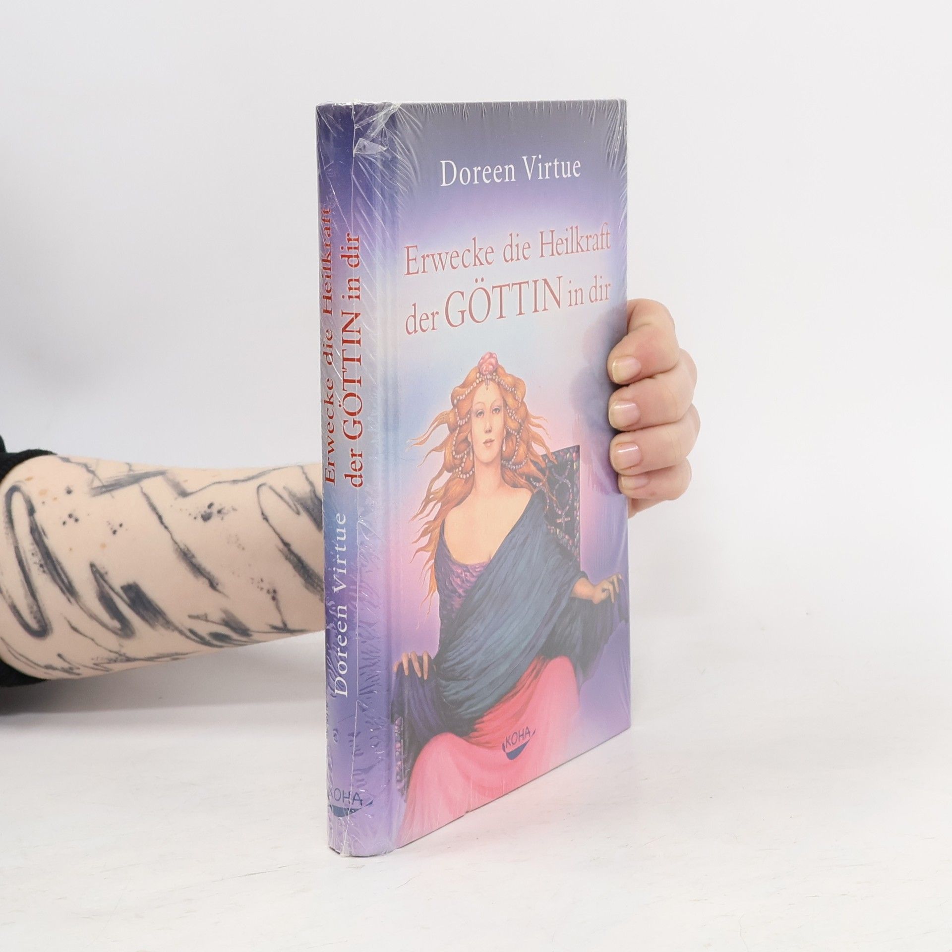 Doreen Virtue Erwecke die Heilkraft der Göttin in dir