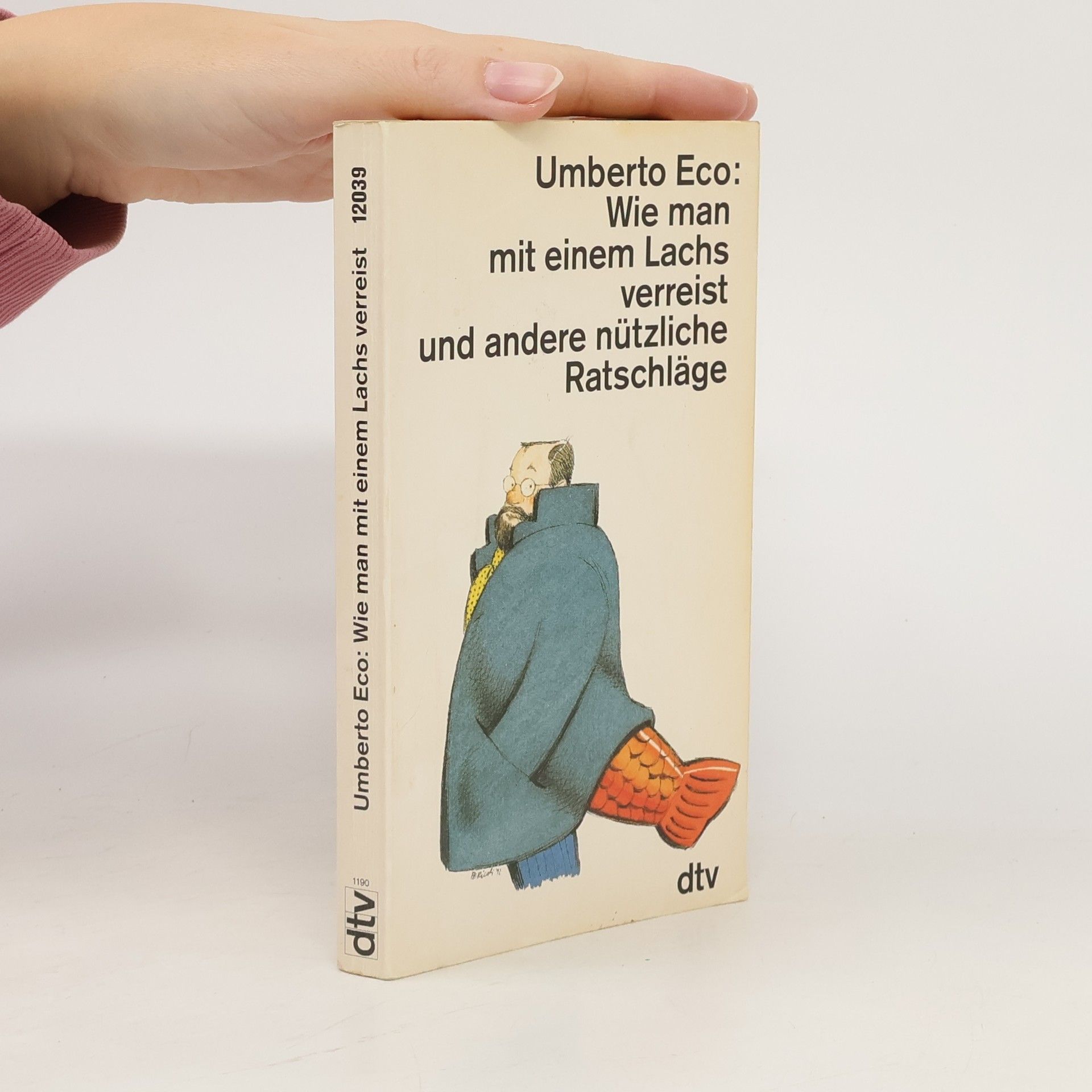 Umberto Eco Wie man mit einem Lachs verreist und andere nützliche Ratschläge