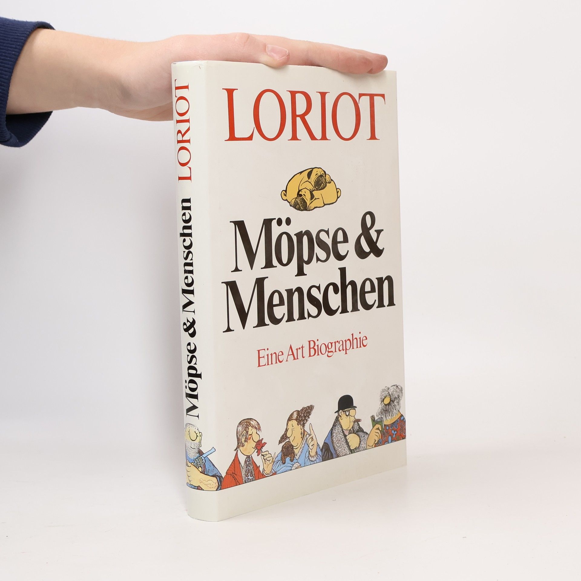 Loriot Möpse & Menschen. Eine Art Biographie