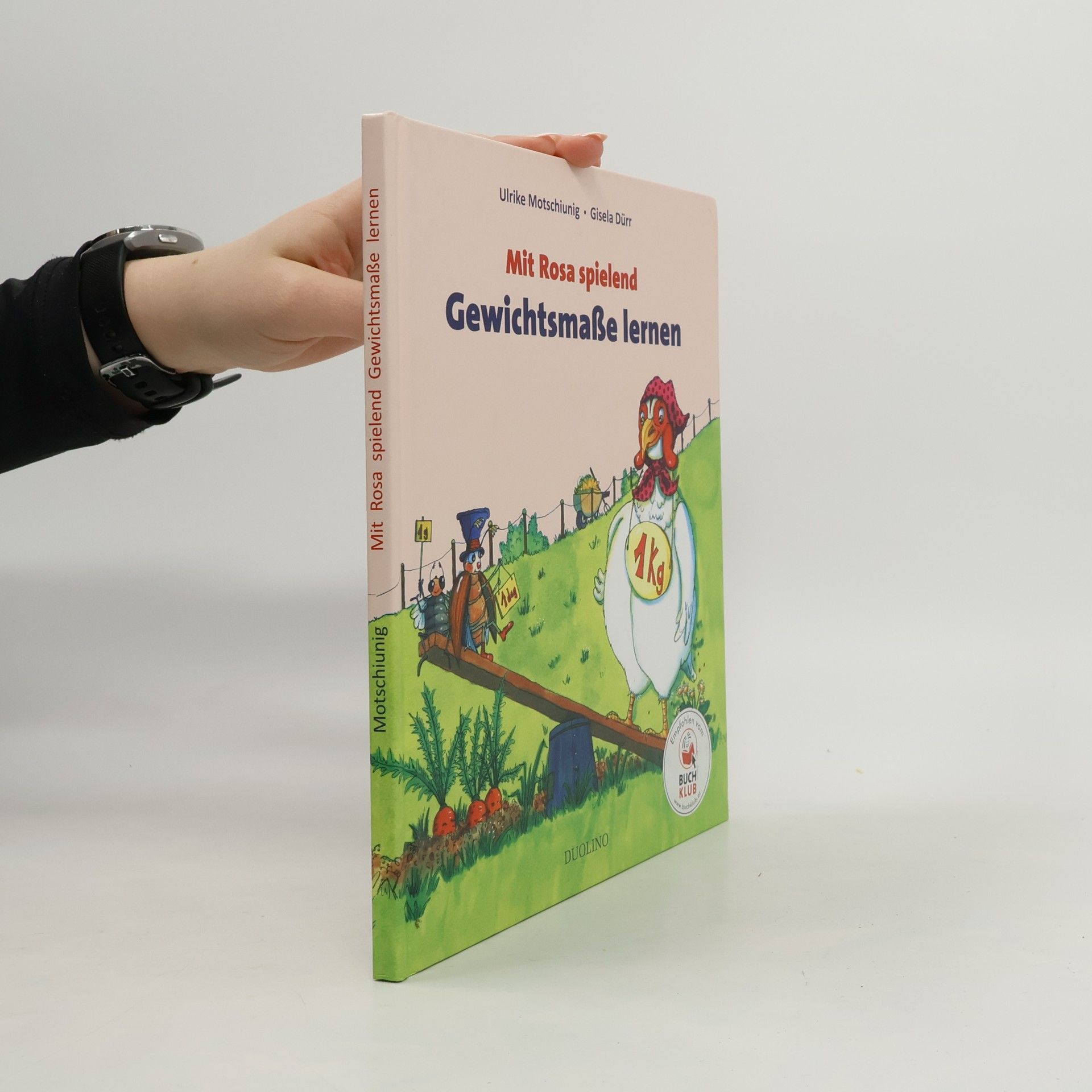 Ulrike Motschiunig Mit Rosa spielend. Gewichtsmaße lernen