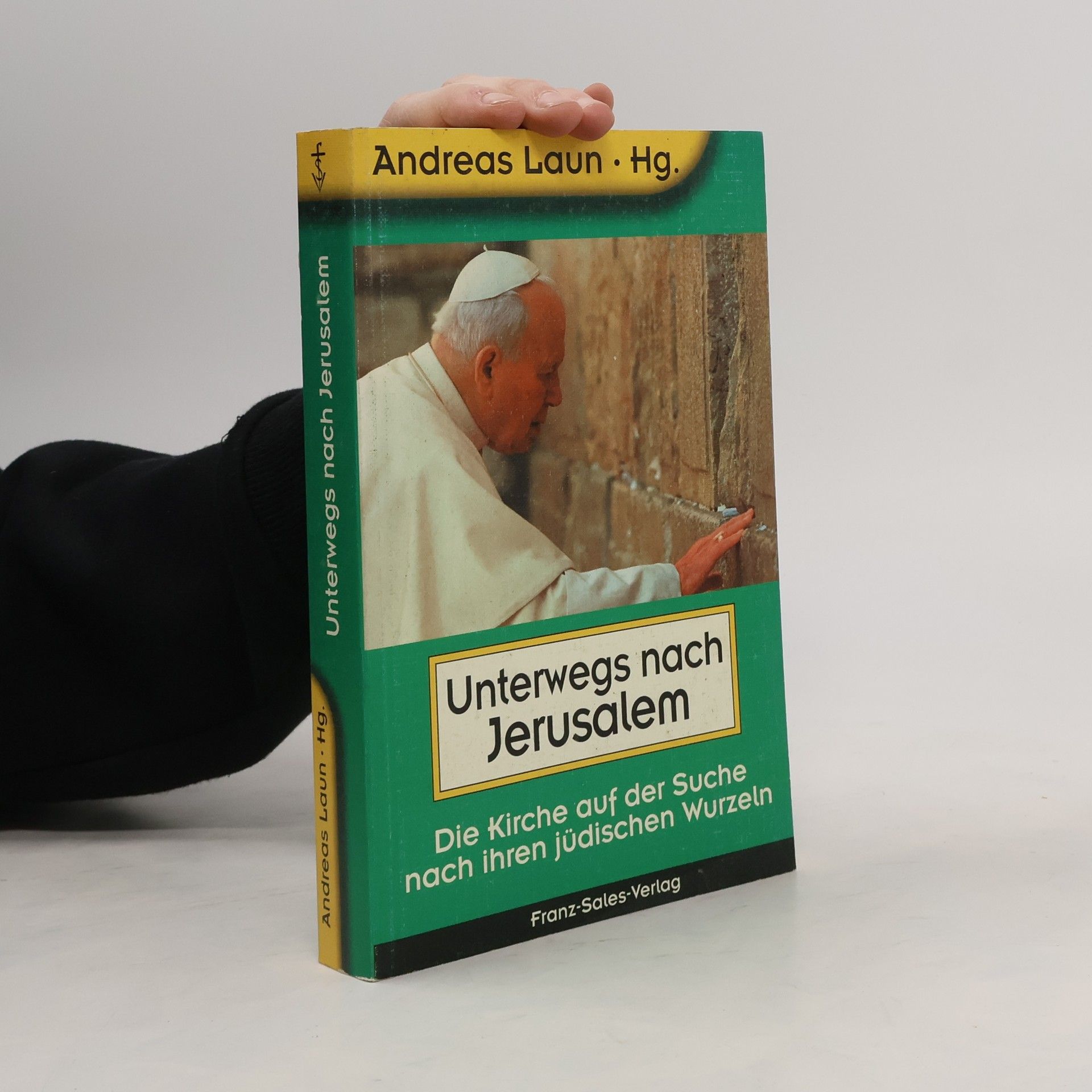 Andreas Laun Unterwegs nach Jerusalem