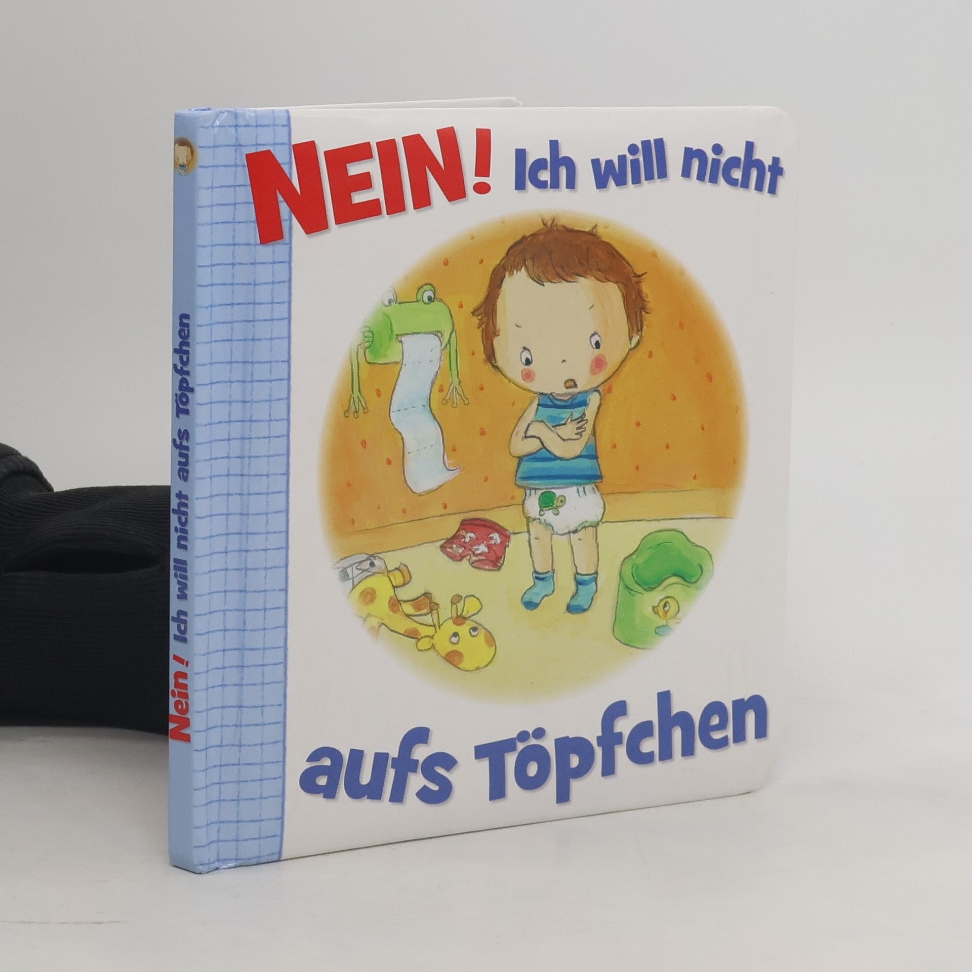 Collectif d'auteurs Nein! Ich will nicht aufs Töpfchen