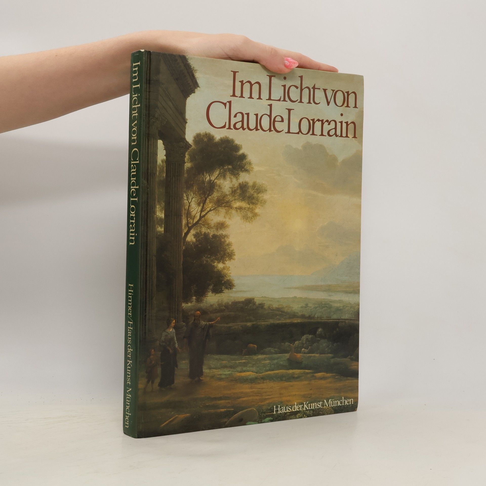 Marcel Roethlisberger Im Licht von Claude Lorrain