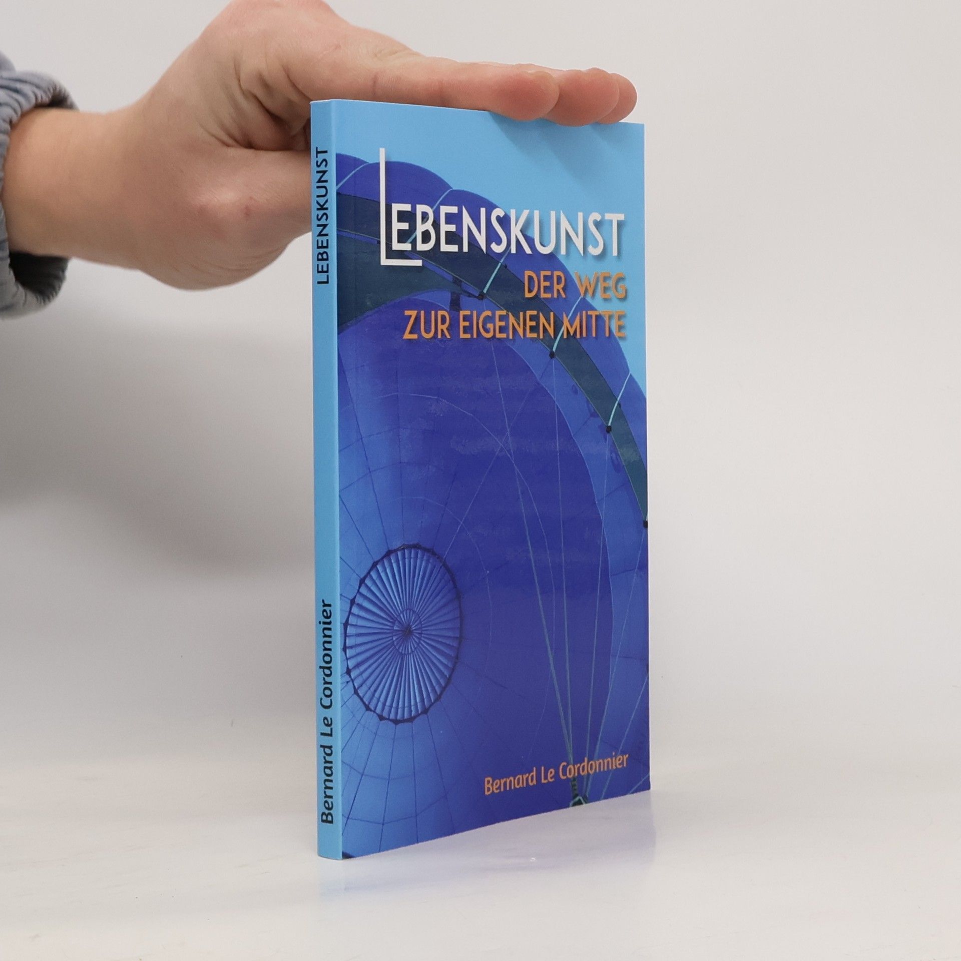 Bernard Le Cordonnier Lebenskunst