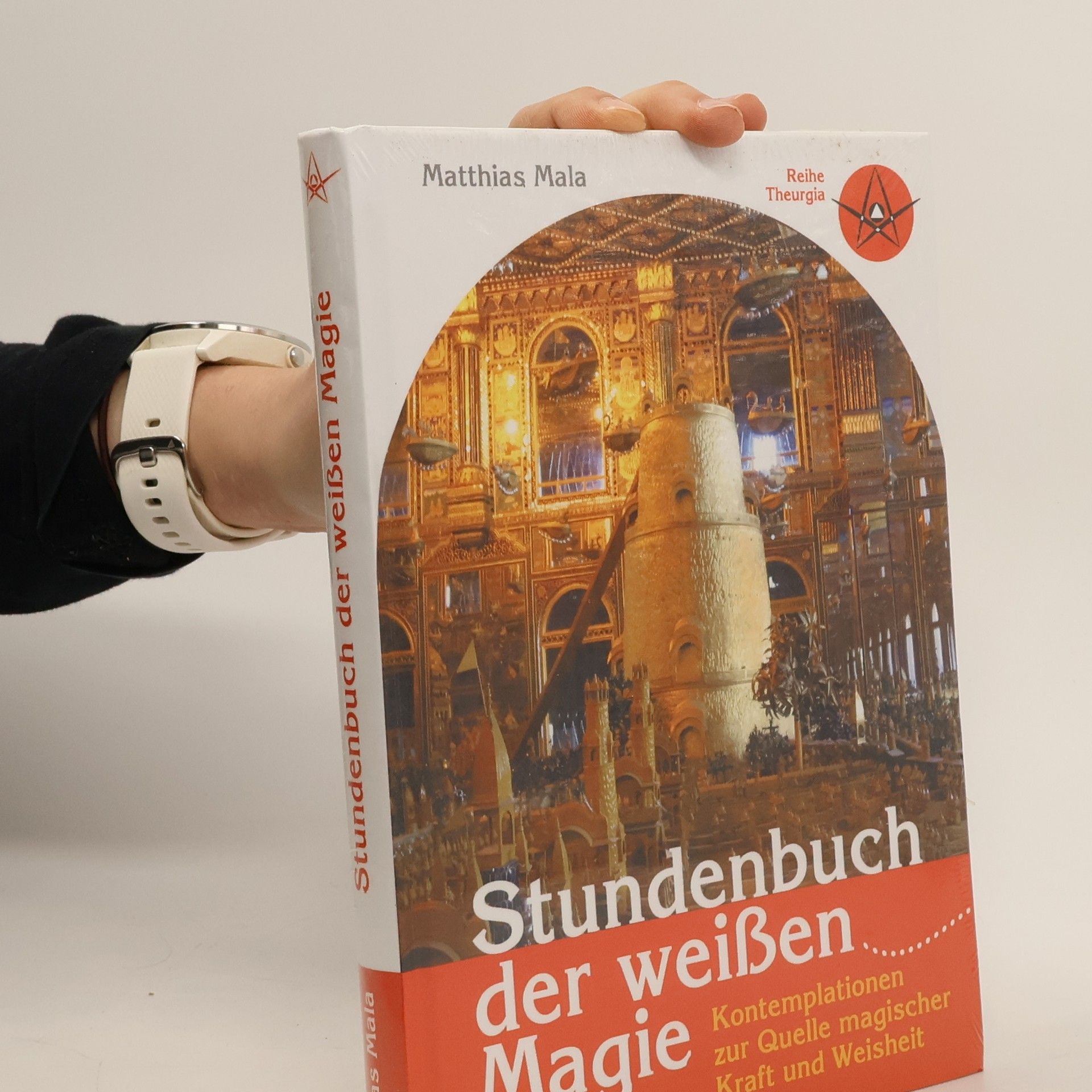 Matthias Mala Stundenbuch der weißen Magie