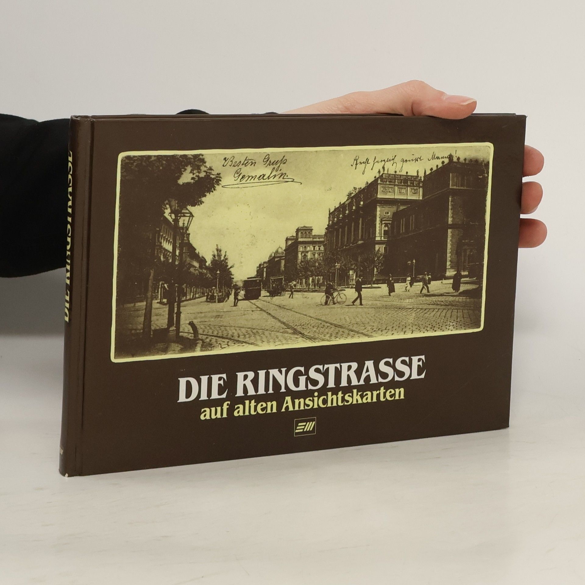 Kolektív autorov Die Ringstrasse auf alten Ansichtskarten