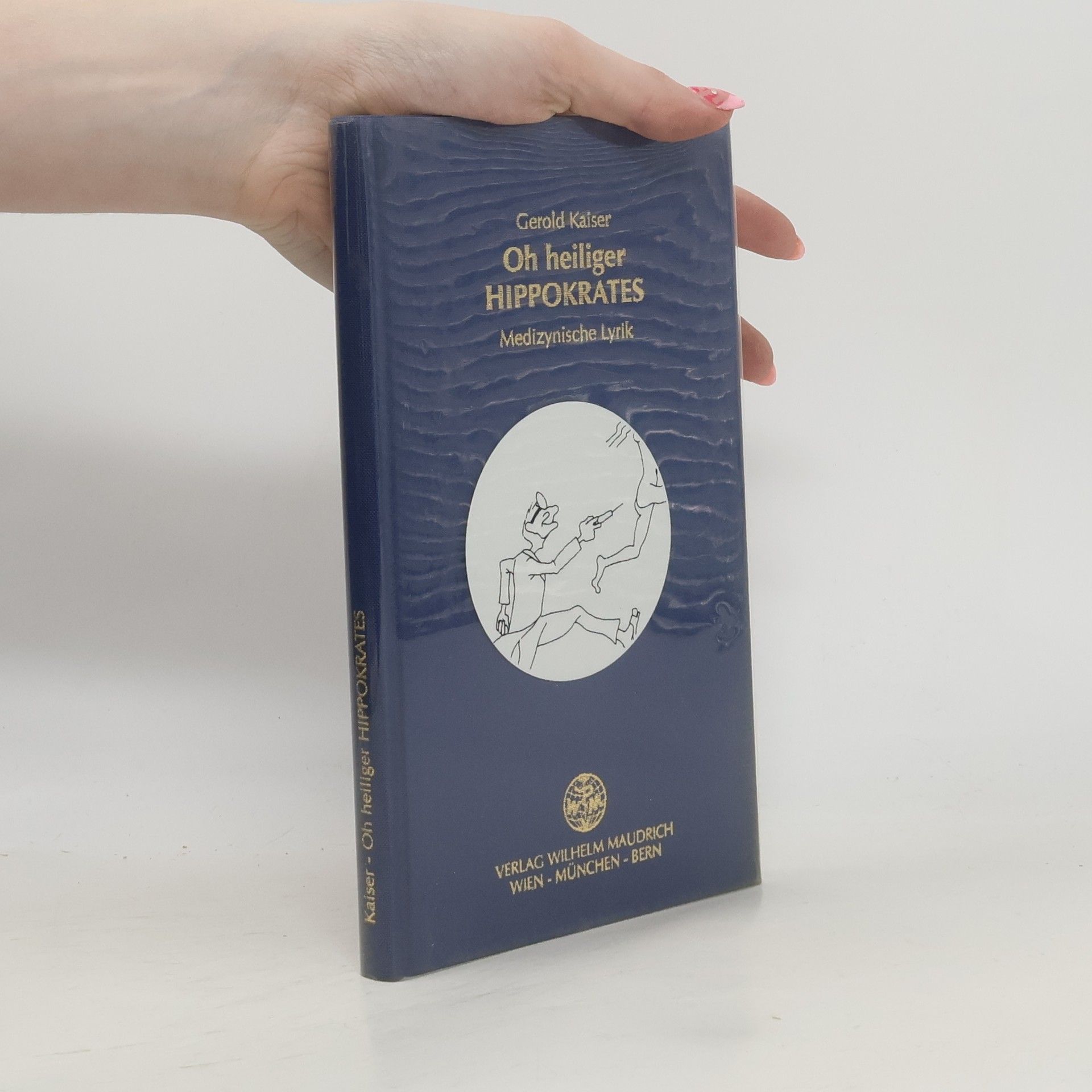Gerold Kaiser Oh heiliger Hippokrates
