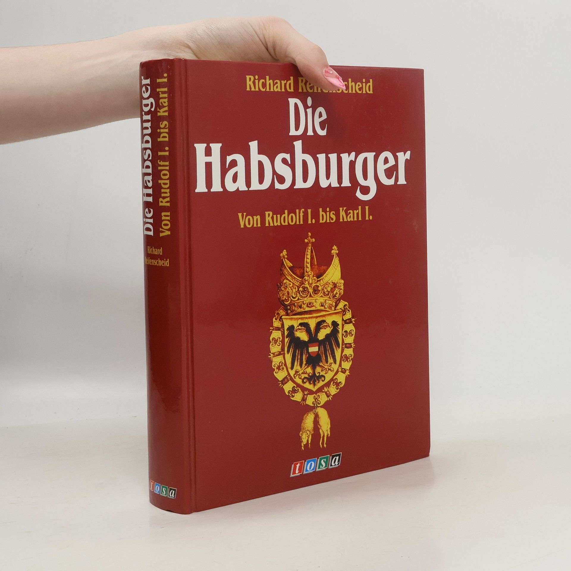 Richard Reifenscheid Die Habsburger