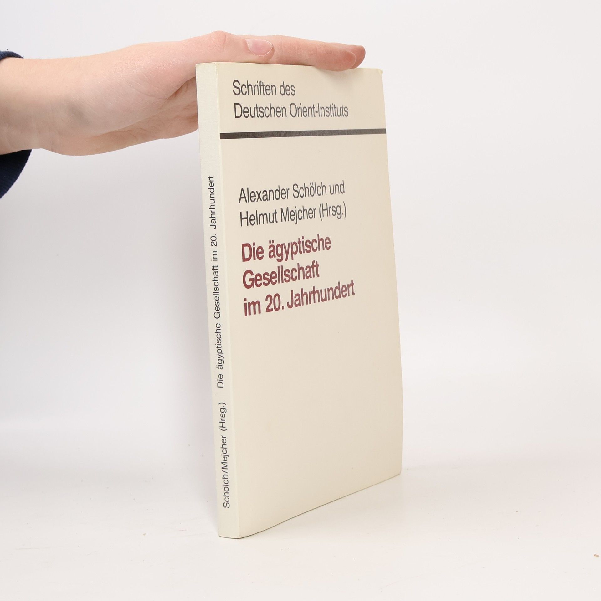 Schriften des Deutschen Orient-Instituts: Die ägyptische Gesellschaft im 20. Jahrhundert