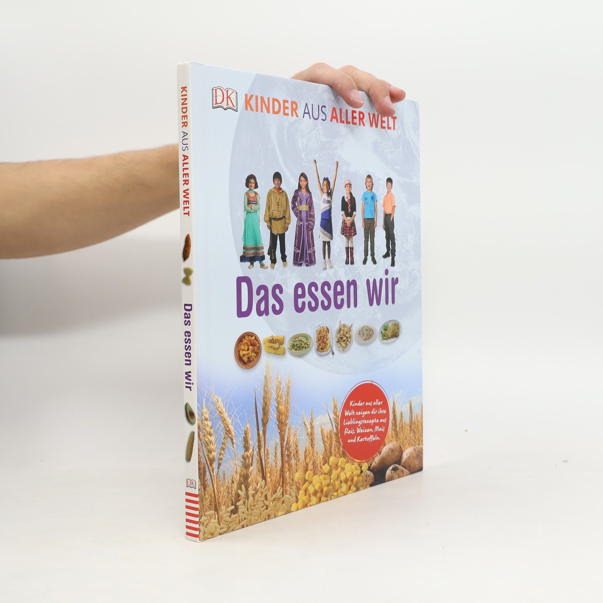 Unknown Author Kinder aus aller Welt. Das essen wir