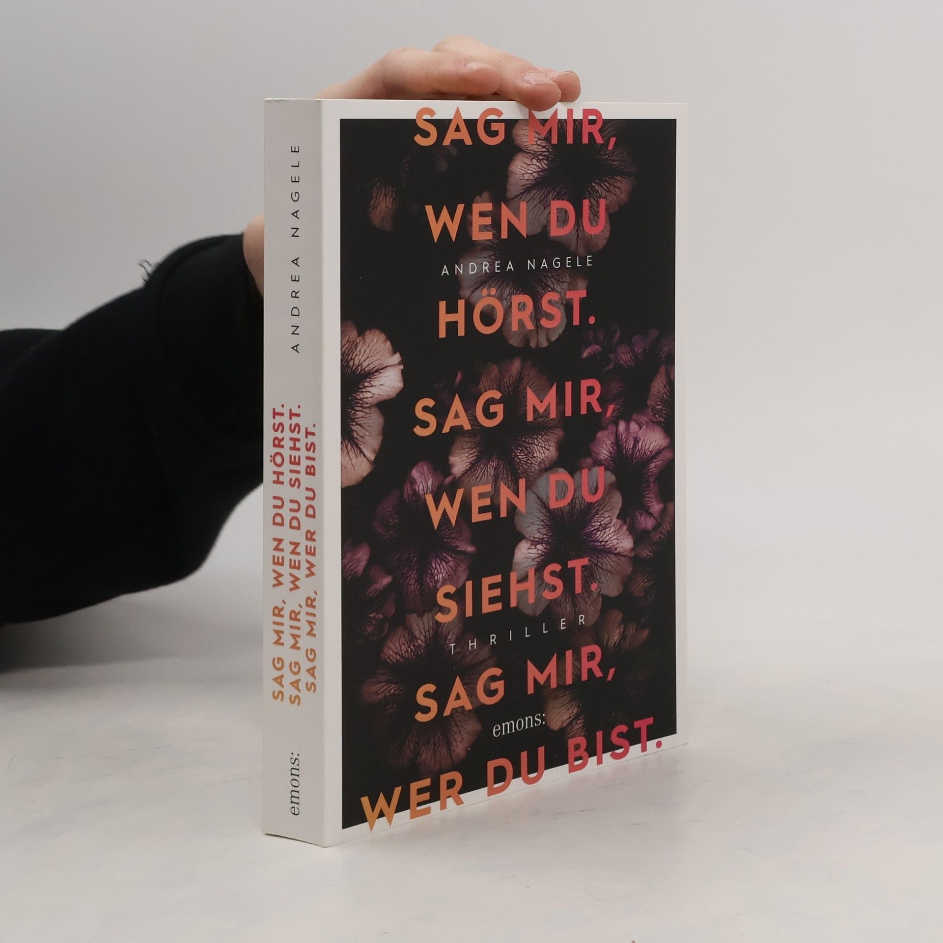 Andrea Nagele-König Sag mir, wen du hörst, sag mir, wen du siehst, sag mir, wer du bist