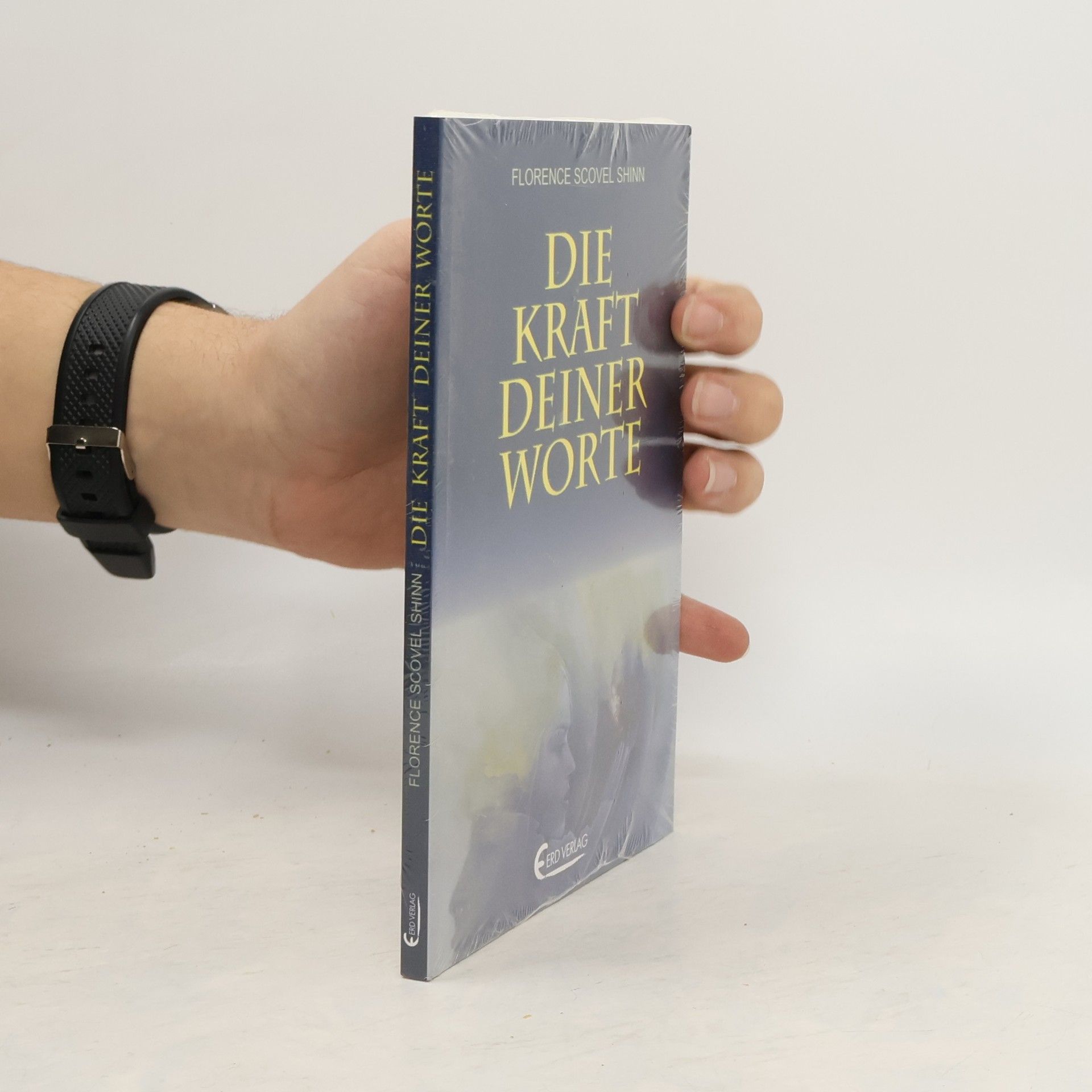 Florence Scovel Shinn Die Kraft deiner Worte