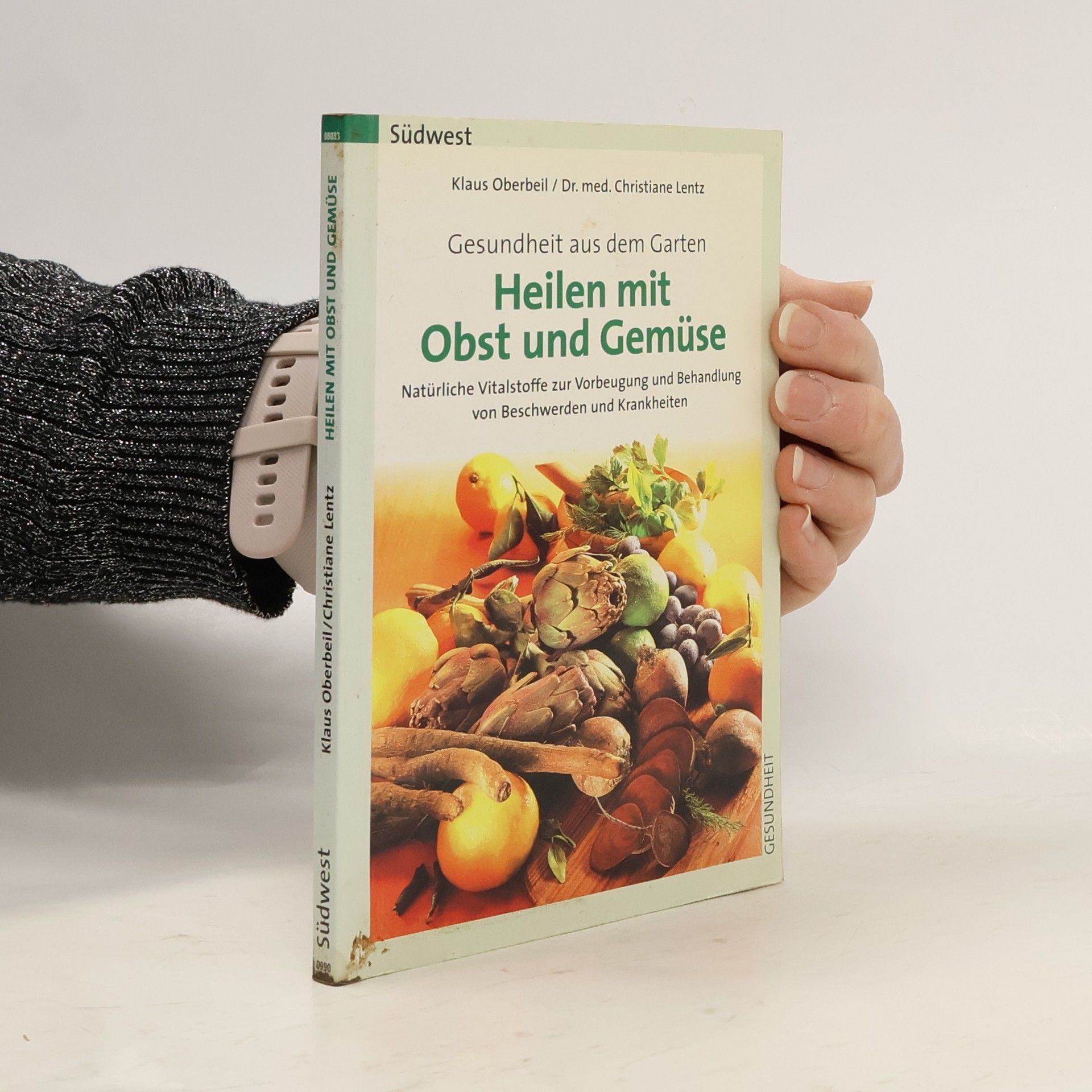 Heilen mit Obst und Gemüse. Gesundheit aus dem Garten