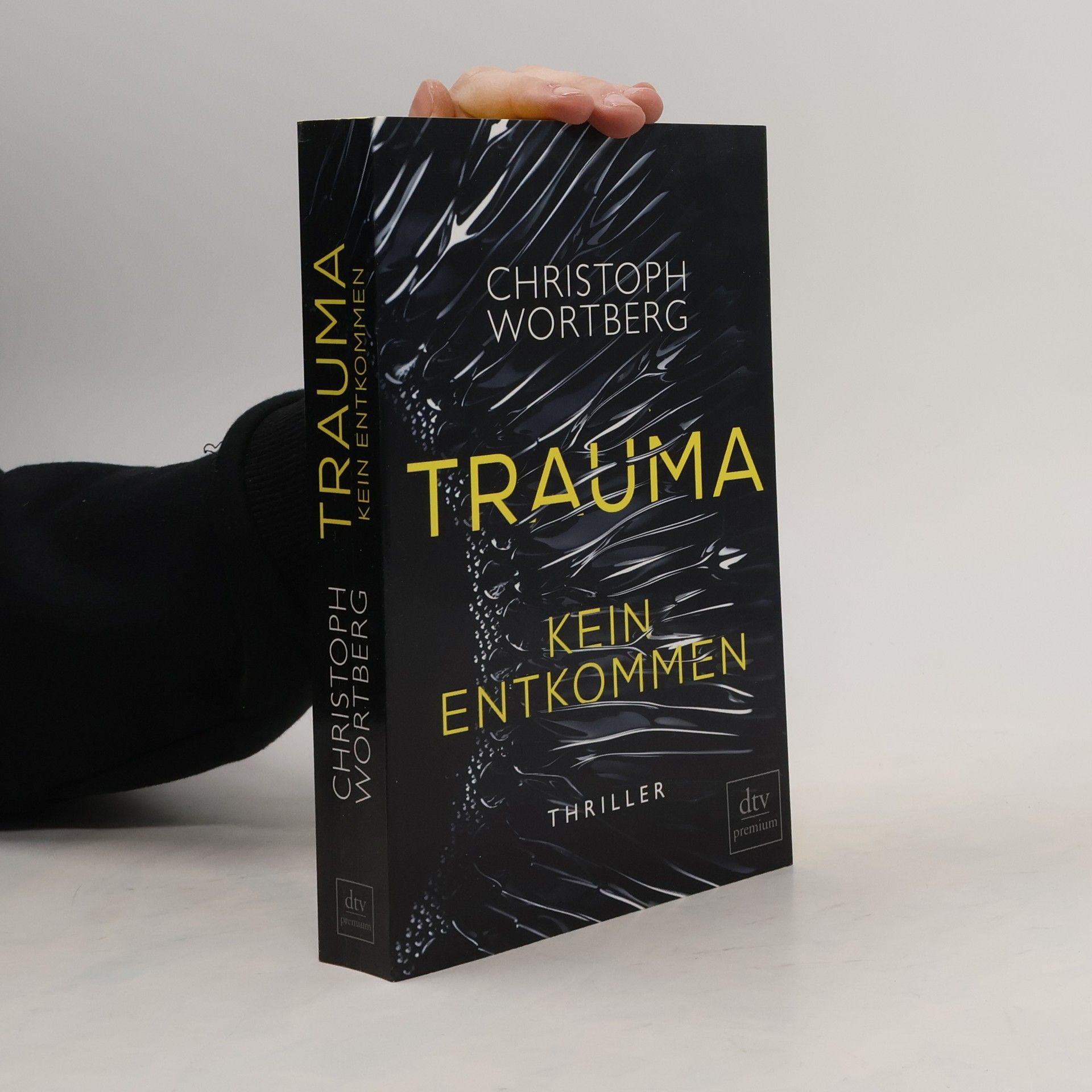 Christoph Wortberg Trauma. Kein Entkommen
