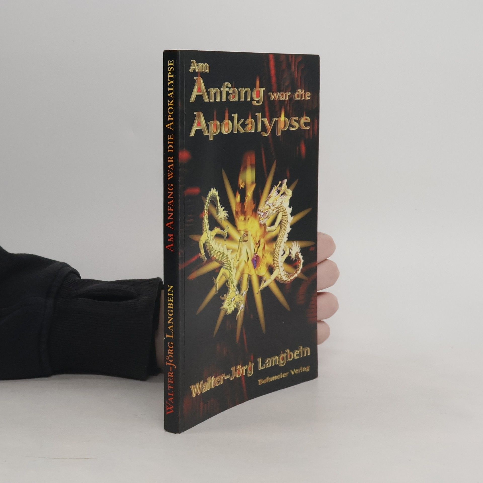 Walter-Jörg Langbein Am Anfang war die Apokalypse