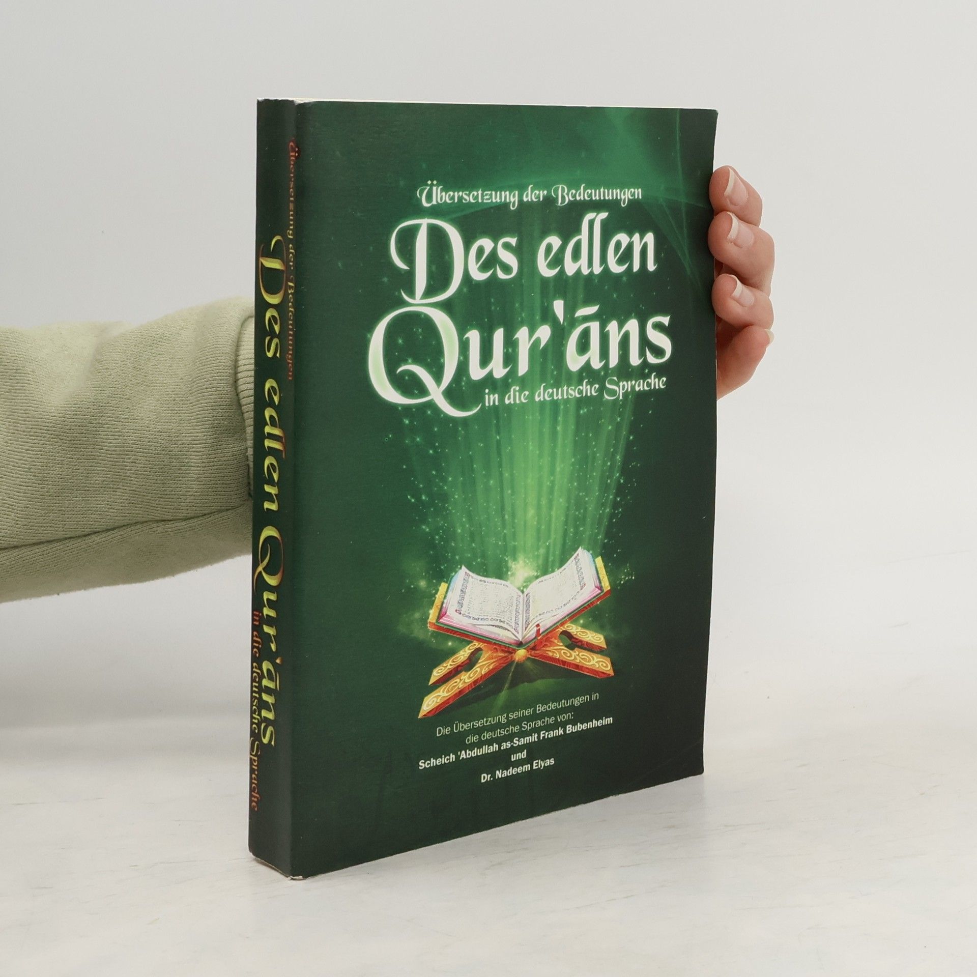 Autorenkollektiv Der edle Qur'an - Übersetzung seiner Bedeutungen in die deutsche Sprache