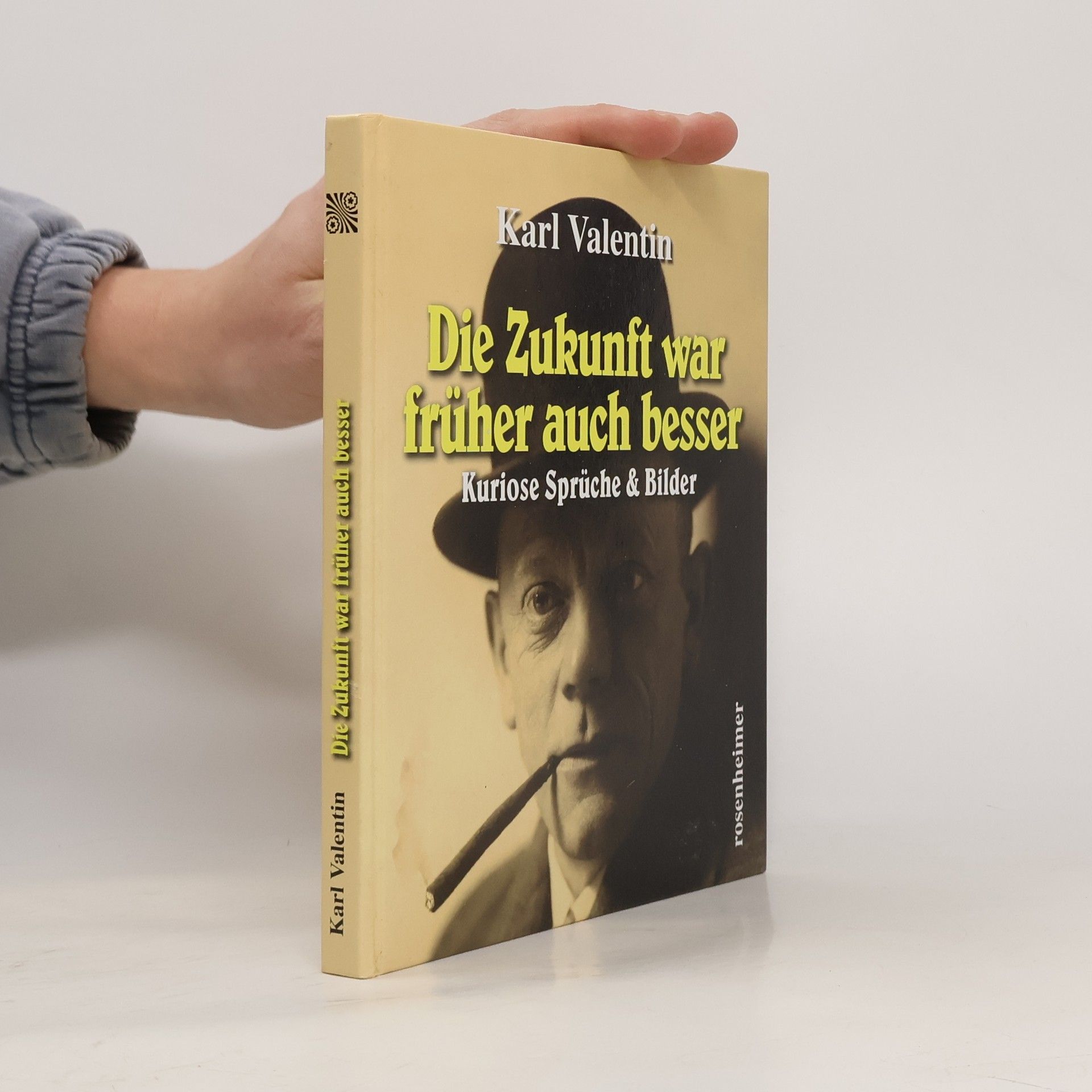 Karl Valentin Die Zukunft war früher auch besser