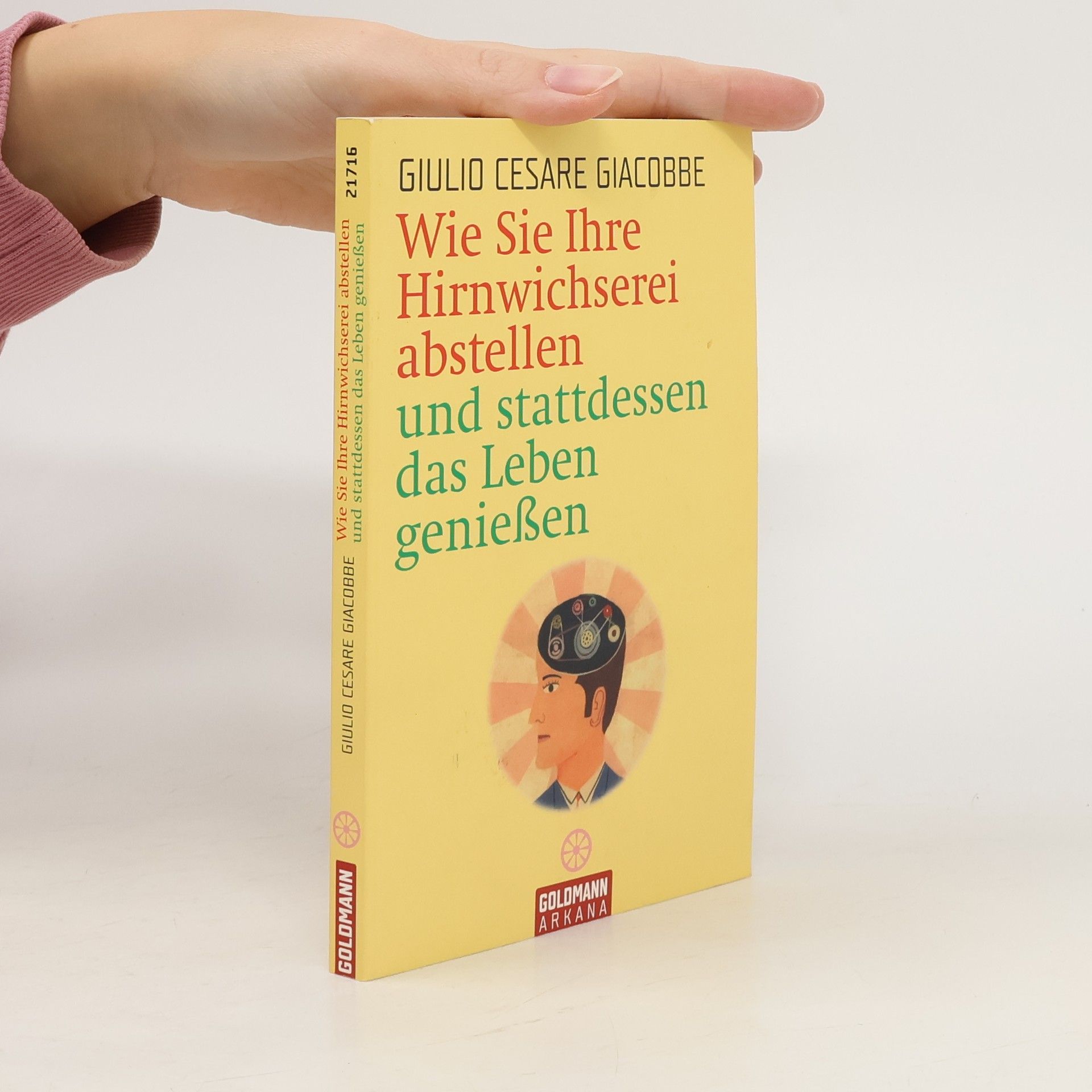 Wie Sie Ihre Hirnwichserei abstellen und stattdessen das Leben genießen