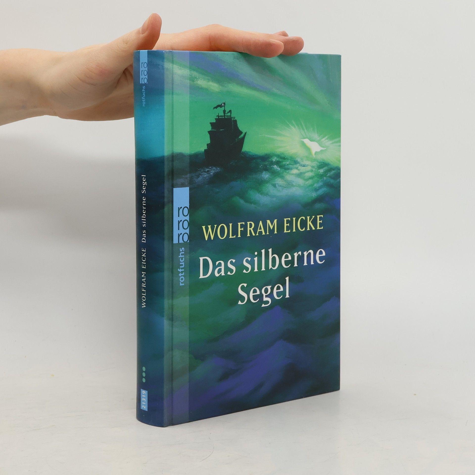 Wolfram Eicke Das silberne Segel