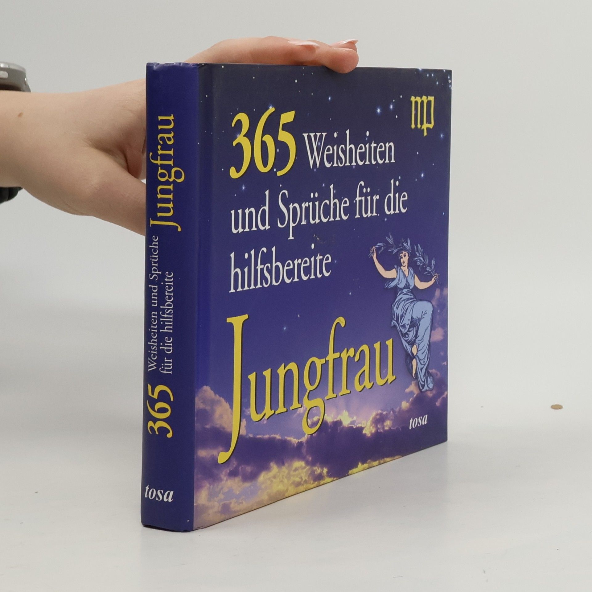 Auteurscollectief 365 Weisheiten und Sprüche für die hilfsbereite Jungfrau