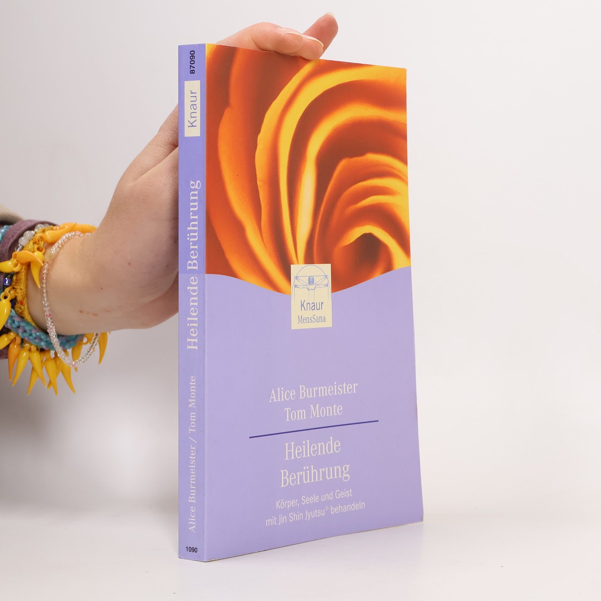 Heilende Berührung. Körper, Seele und Geist mit Jin Shin Jyutsu behandeln.