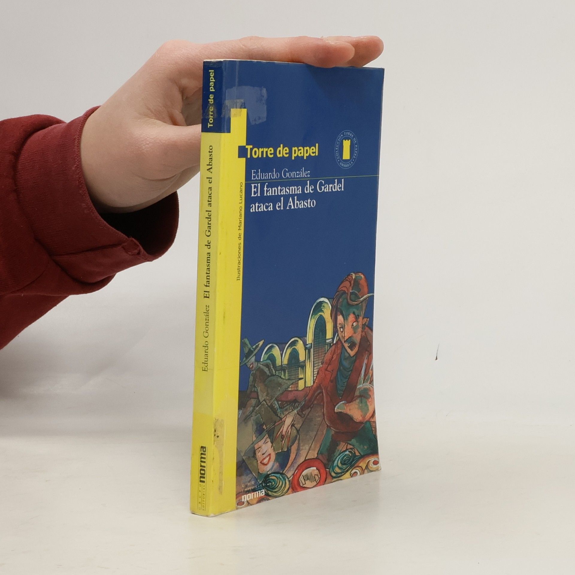 Eduardo A. González El fantasma de Gardel ataca el Abasto