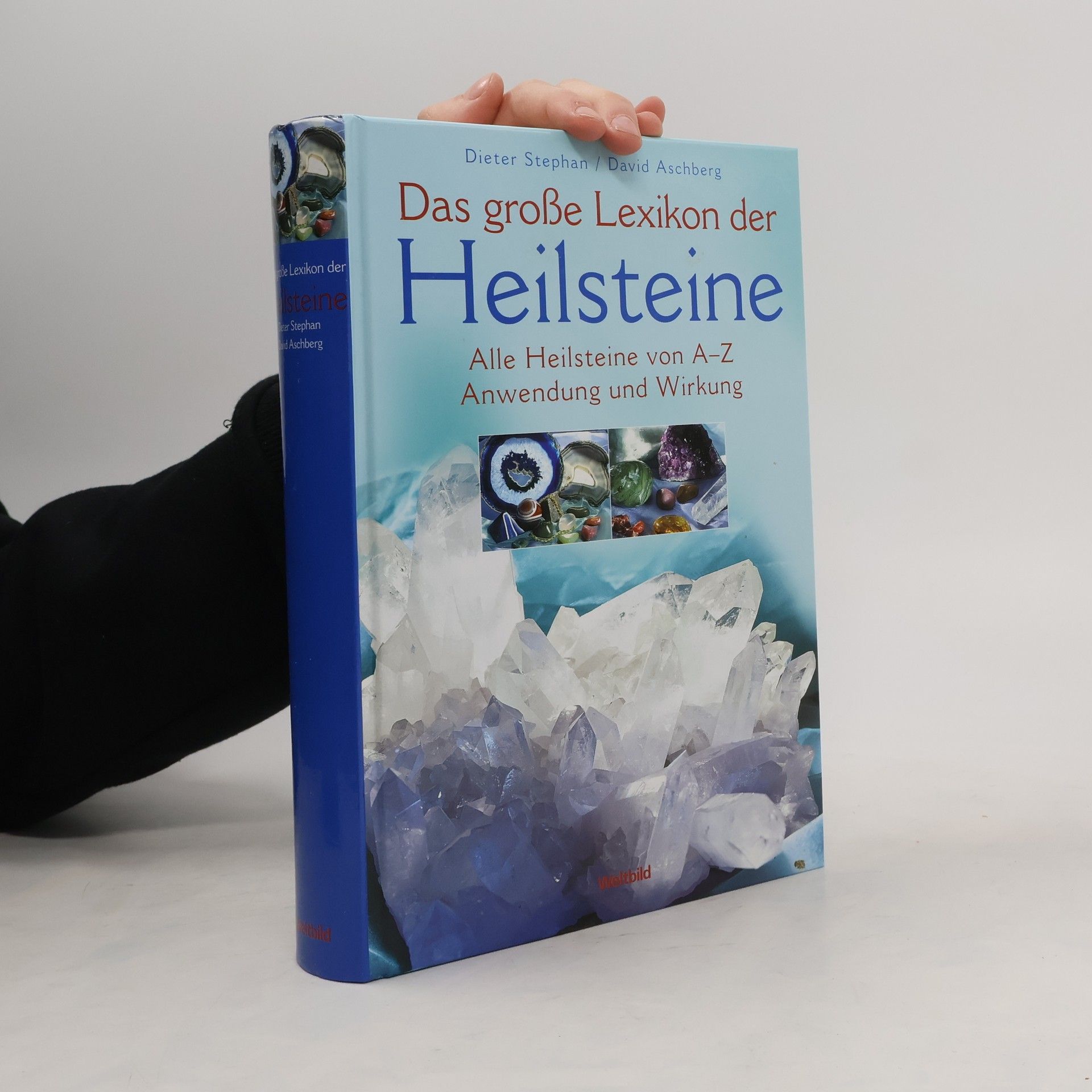 Klaus-Dieter Stephan Das große Lexikon der Heilstein. Alle Heilsteine von A-Z. Anwendung und Wirkung