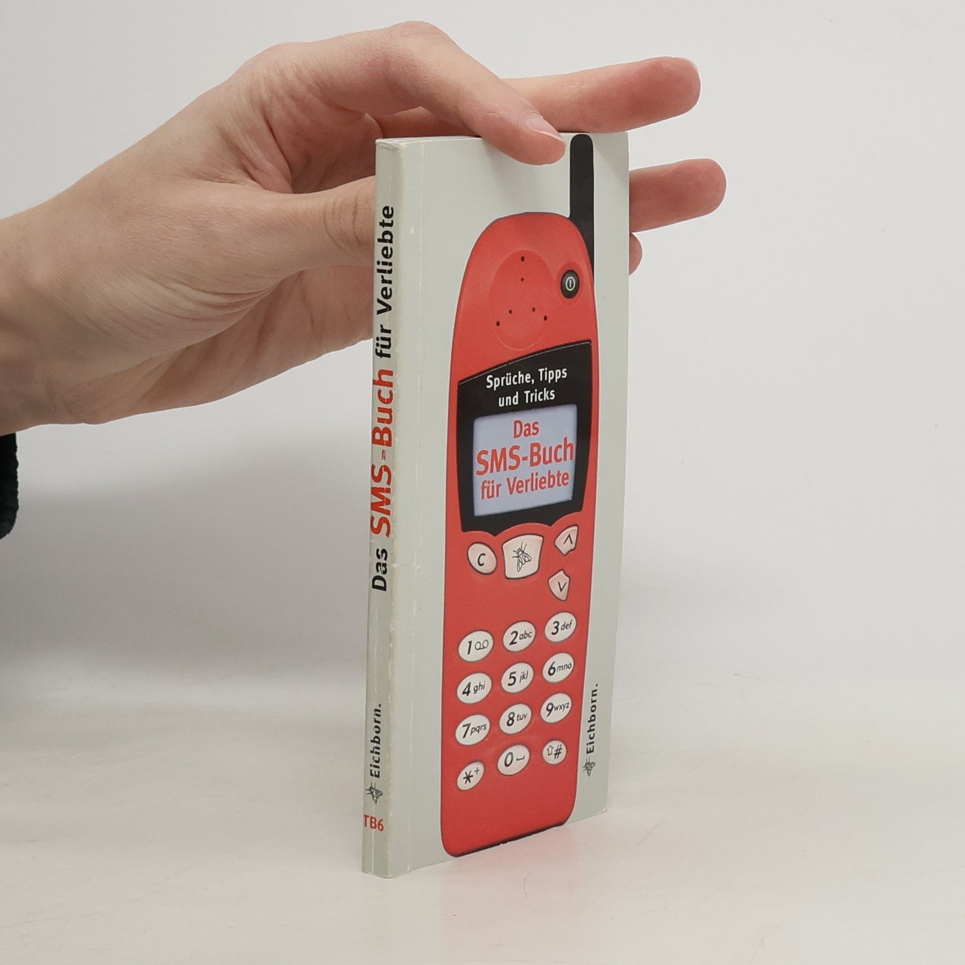 Joachim Neuhaus Das SMS-Buch für Verliebte