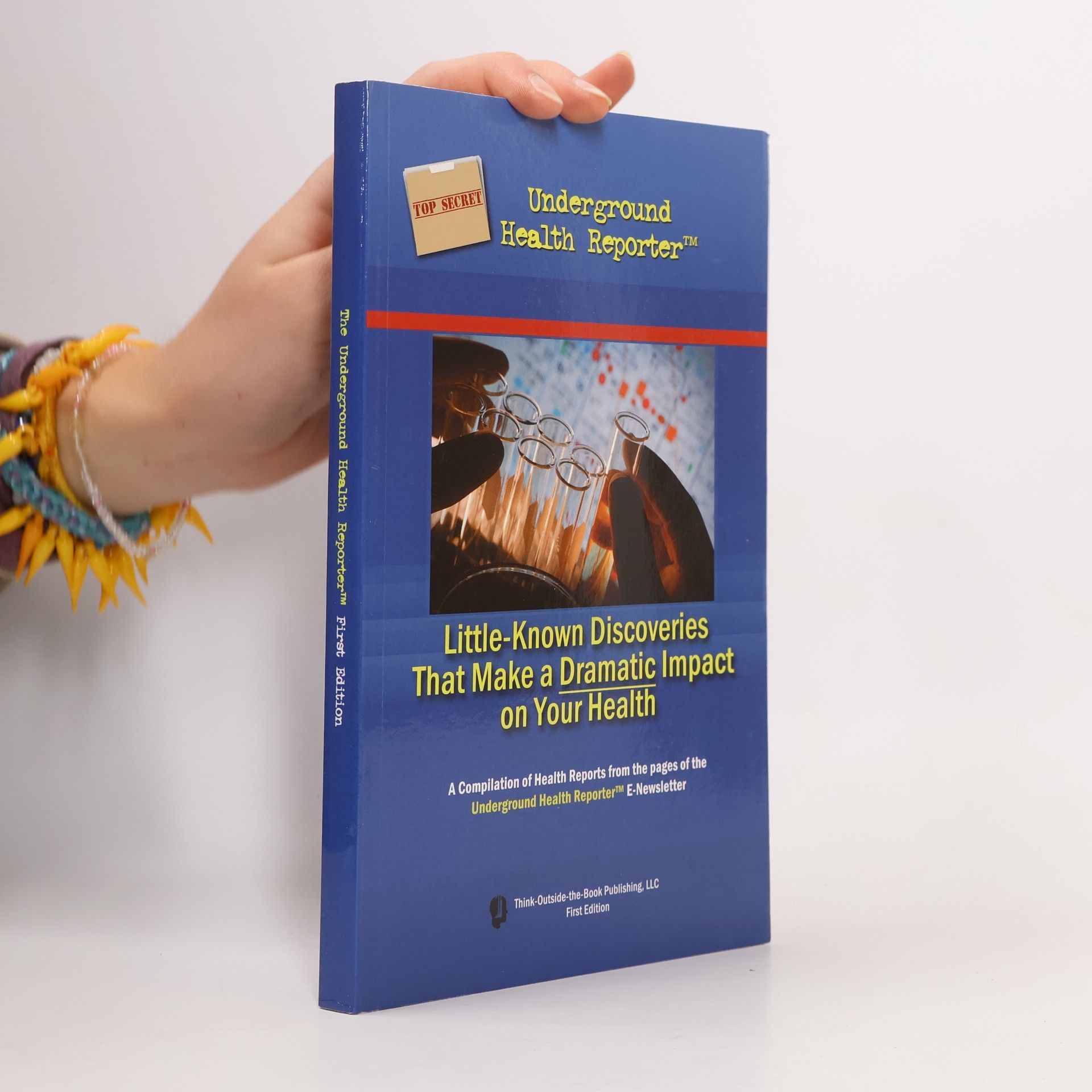 AA.VV. Little-Known Discoveries That Make a Dramatic Impact on Your Health