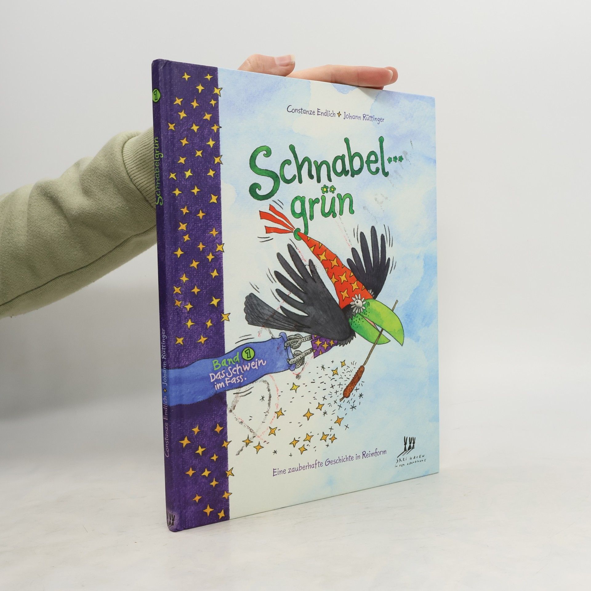 Constanze Endlich Schnabelgrün - Das Schwein im Fass