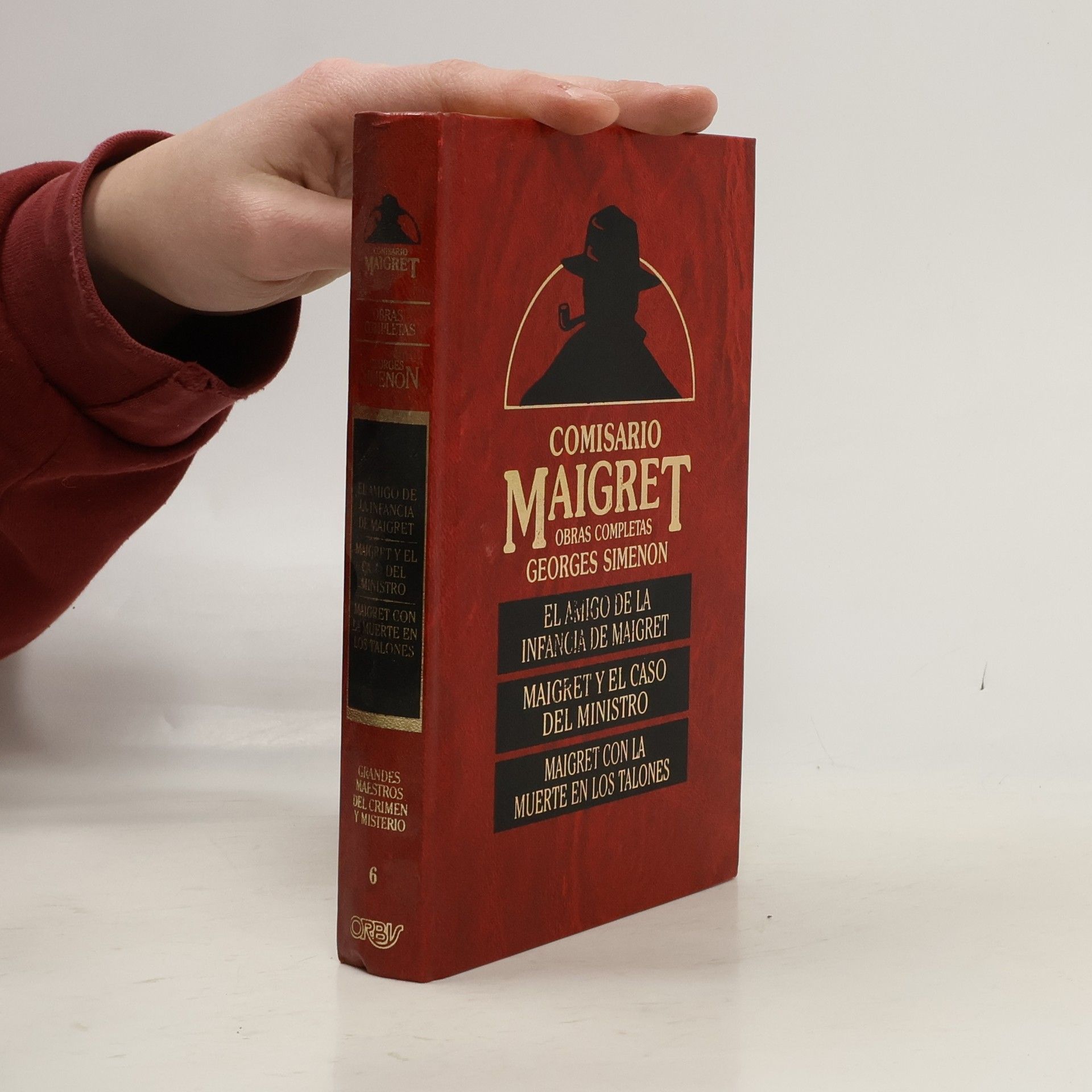 Georges Simenon El amigo de la infancia de Maigret ; Maigret y el caso del ministro ; Maigret con la muerte en los t