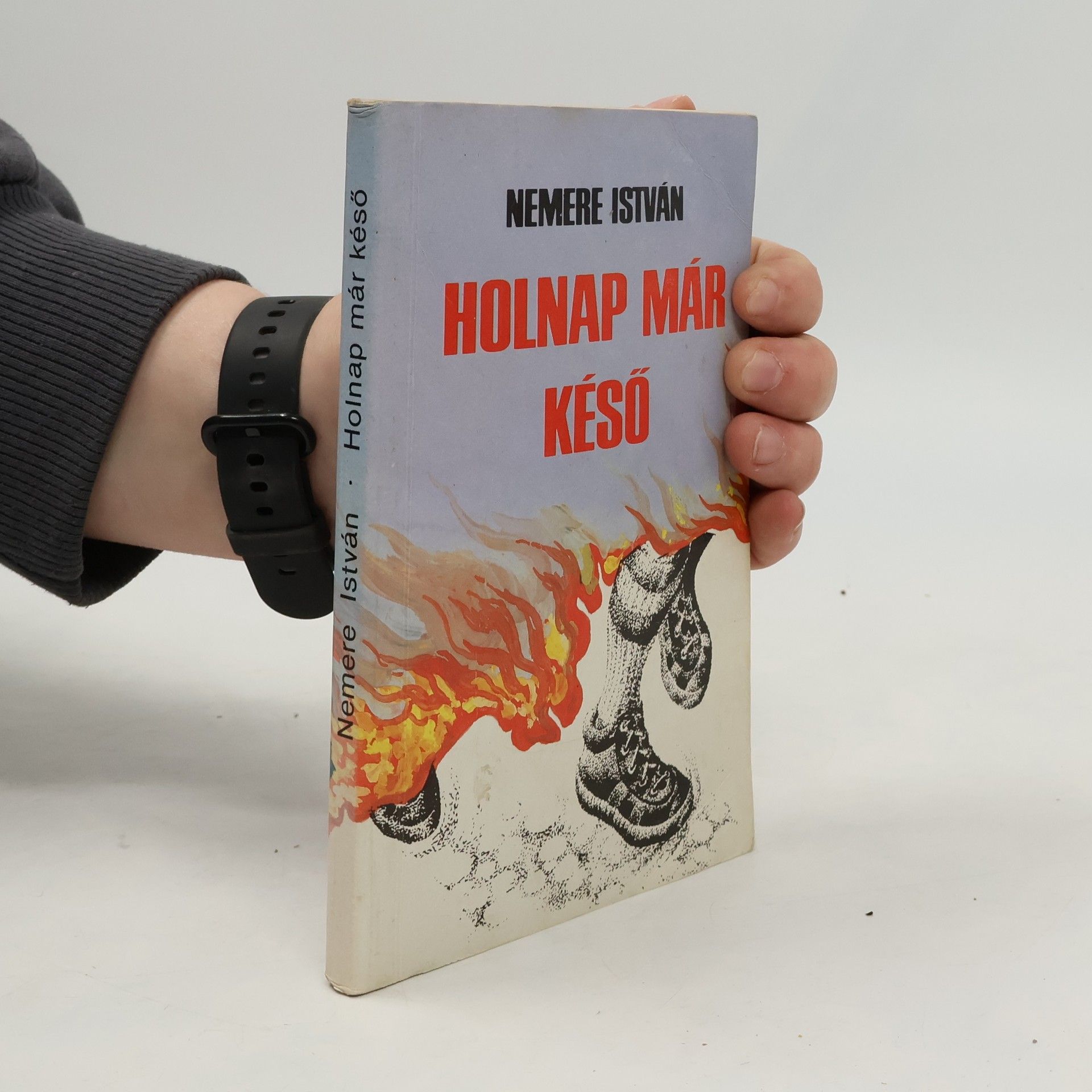 István Nemere Holnap már késő