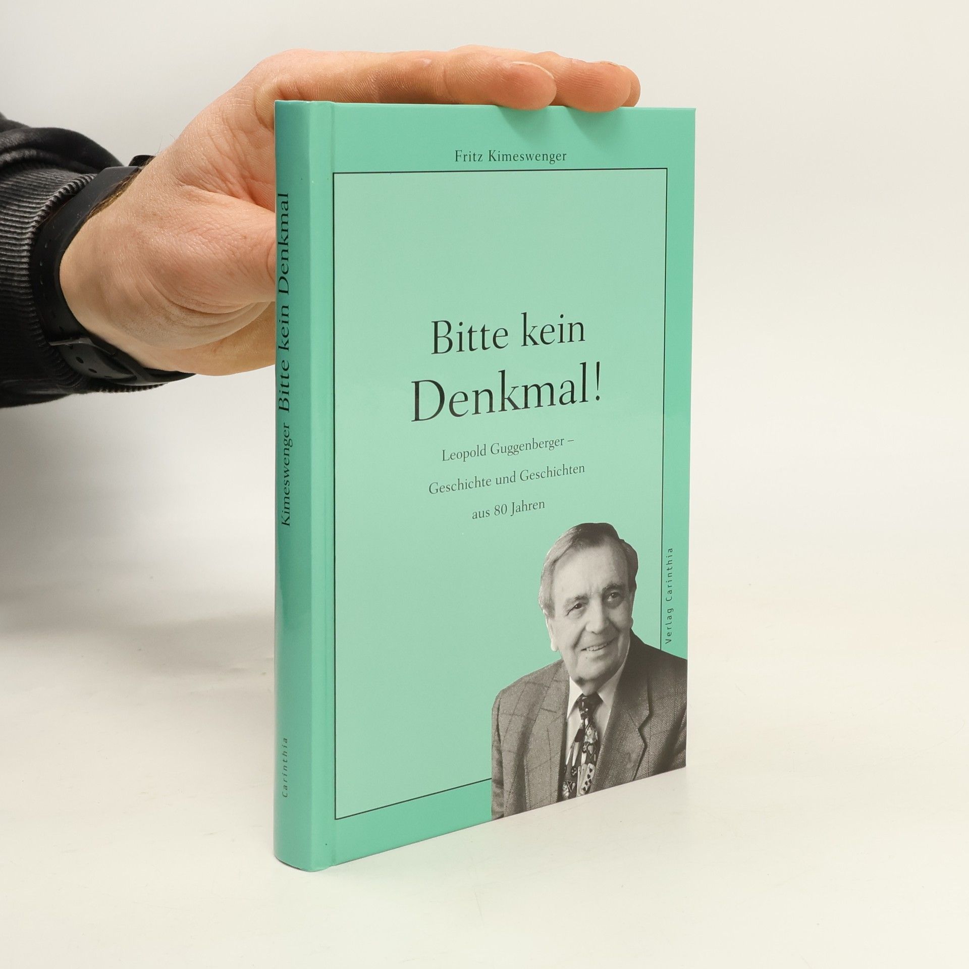 Fritz Kimeswenger Bitte kein Denkmal!