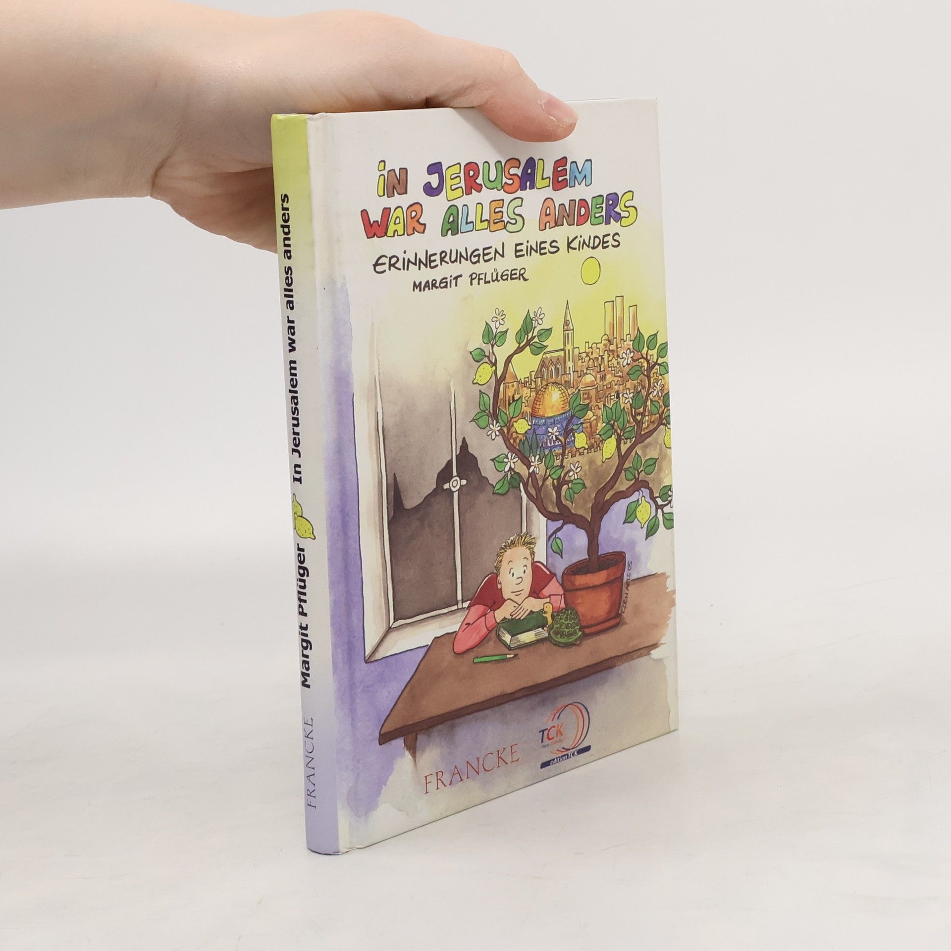 Margit Pflüger In Jerusalem war alles anders