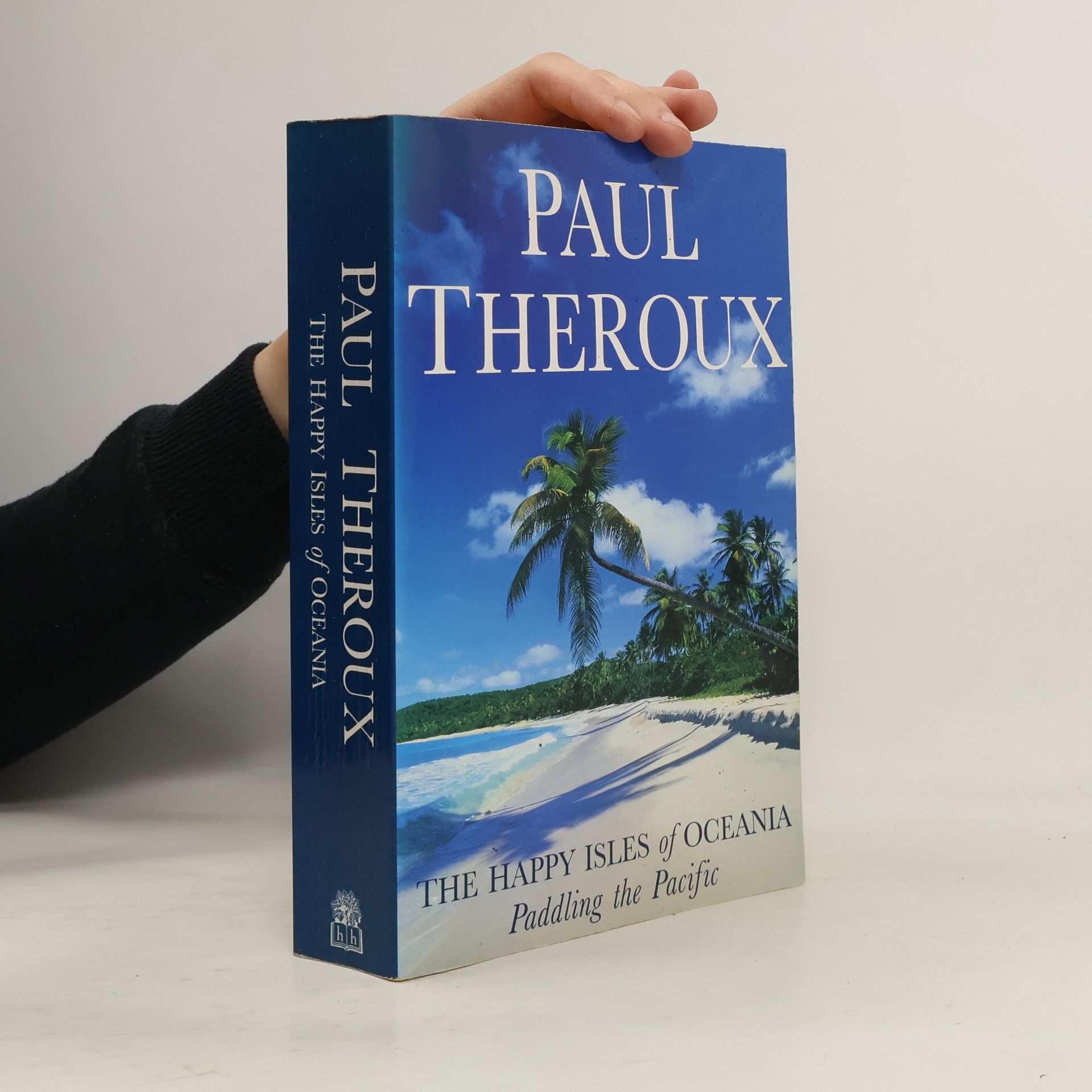 Paul Theroux The Happy Isles of Oceania
