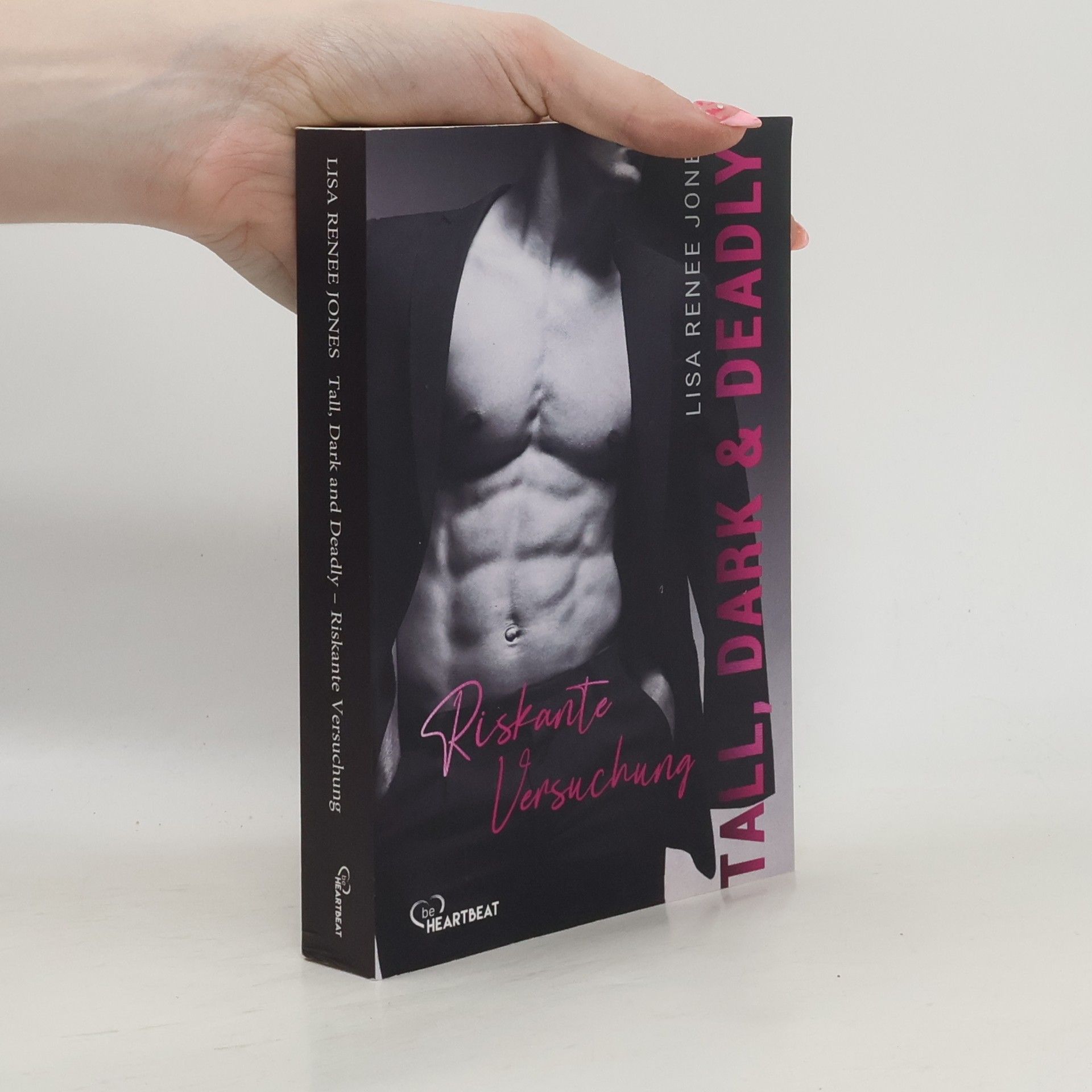 Lisa Renee Jones Tall, Dark and Deadly - riskante Versuchung