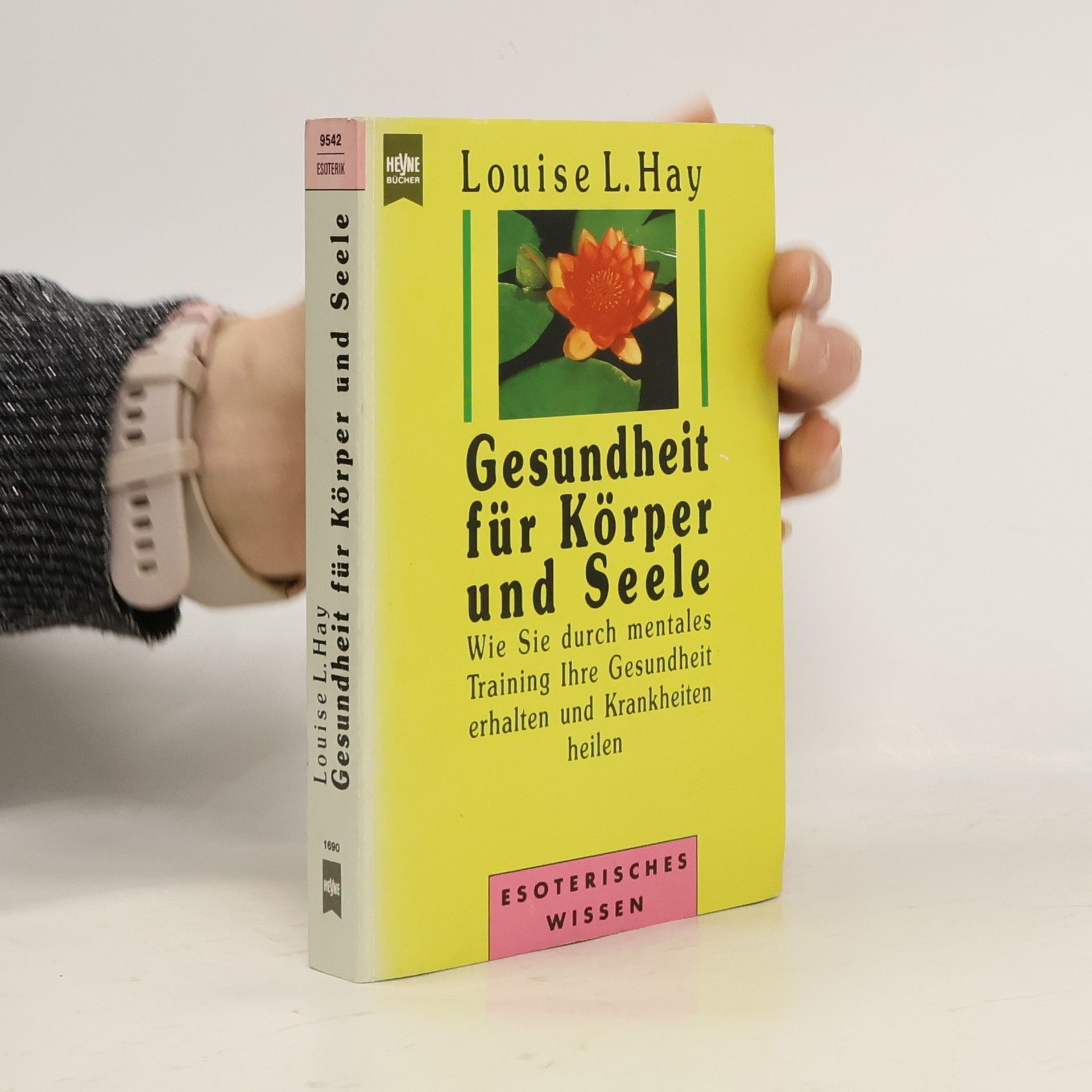 Louise Lynn Hay Gesundheit für Körper und Seele