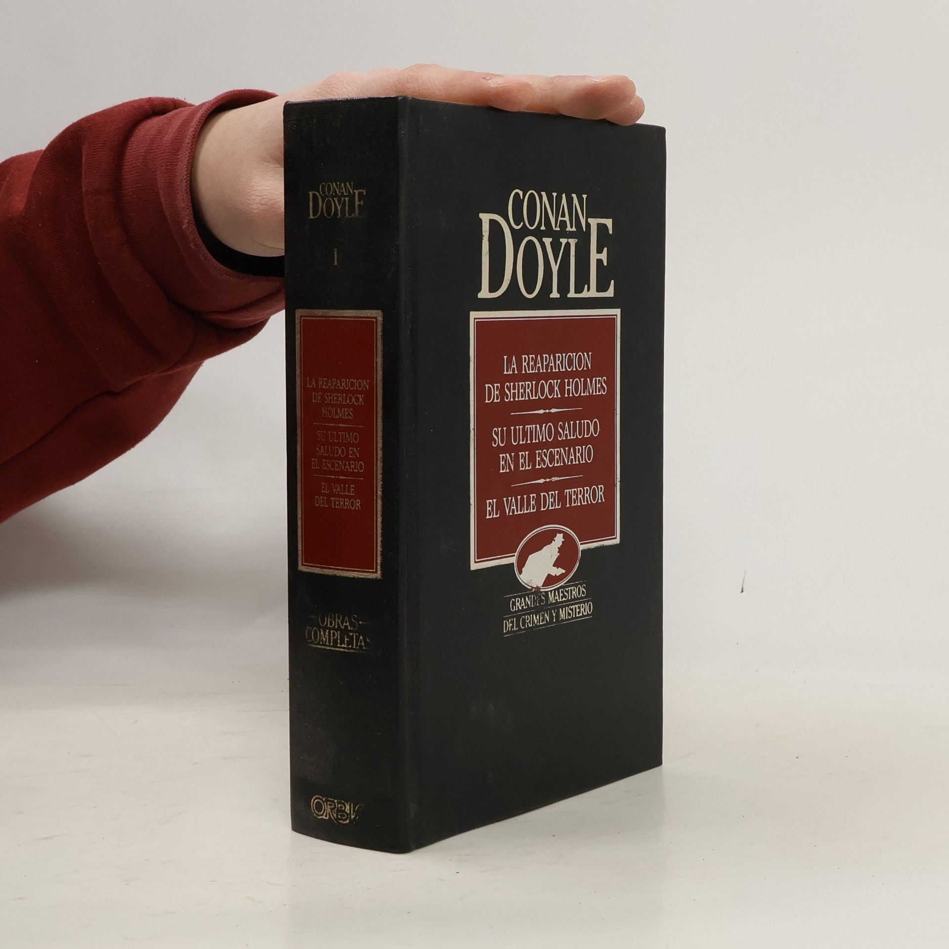 Arthur Conan Doyle Obras completas - 1: Sherlock Holmes; La reaparición de Sherlock Holmes; Su último saludo en el escenario; El valle del terror