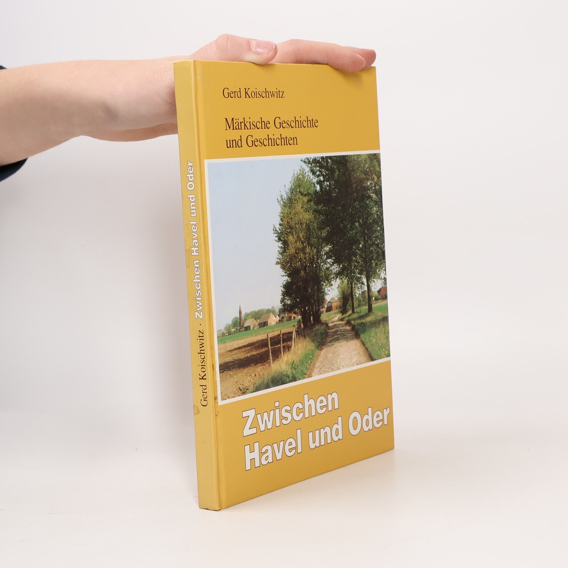 Zwischen Havel und Oder. Märkische Geschichte und Geschichten